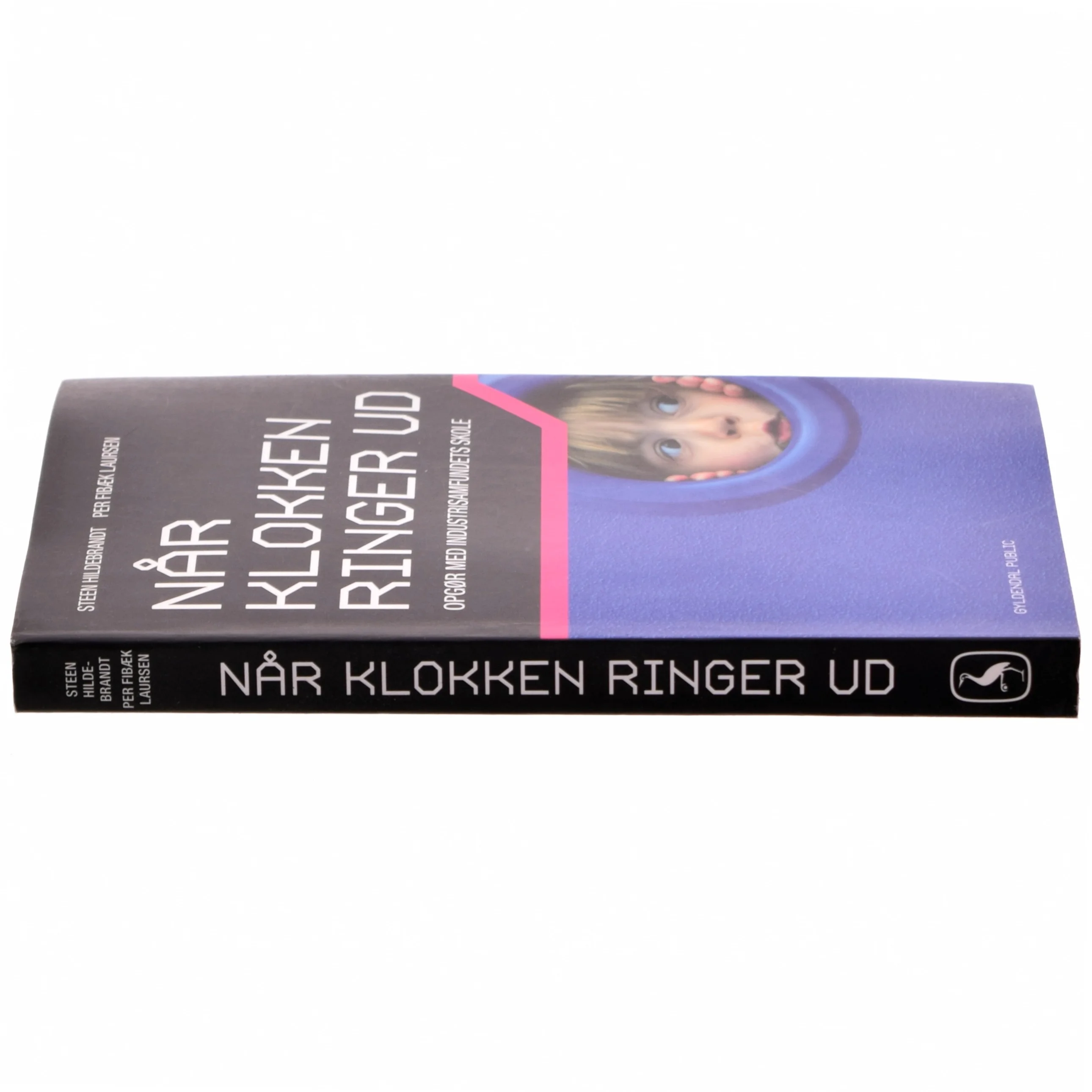 Når klokken ringer ud : opgør med industrisamfundets skole af Steen Hildebrandt (Bog)