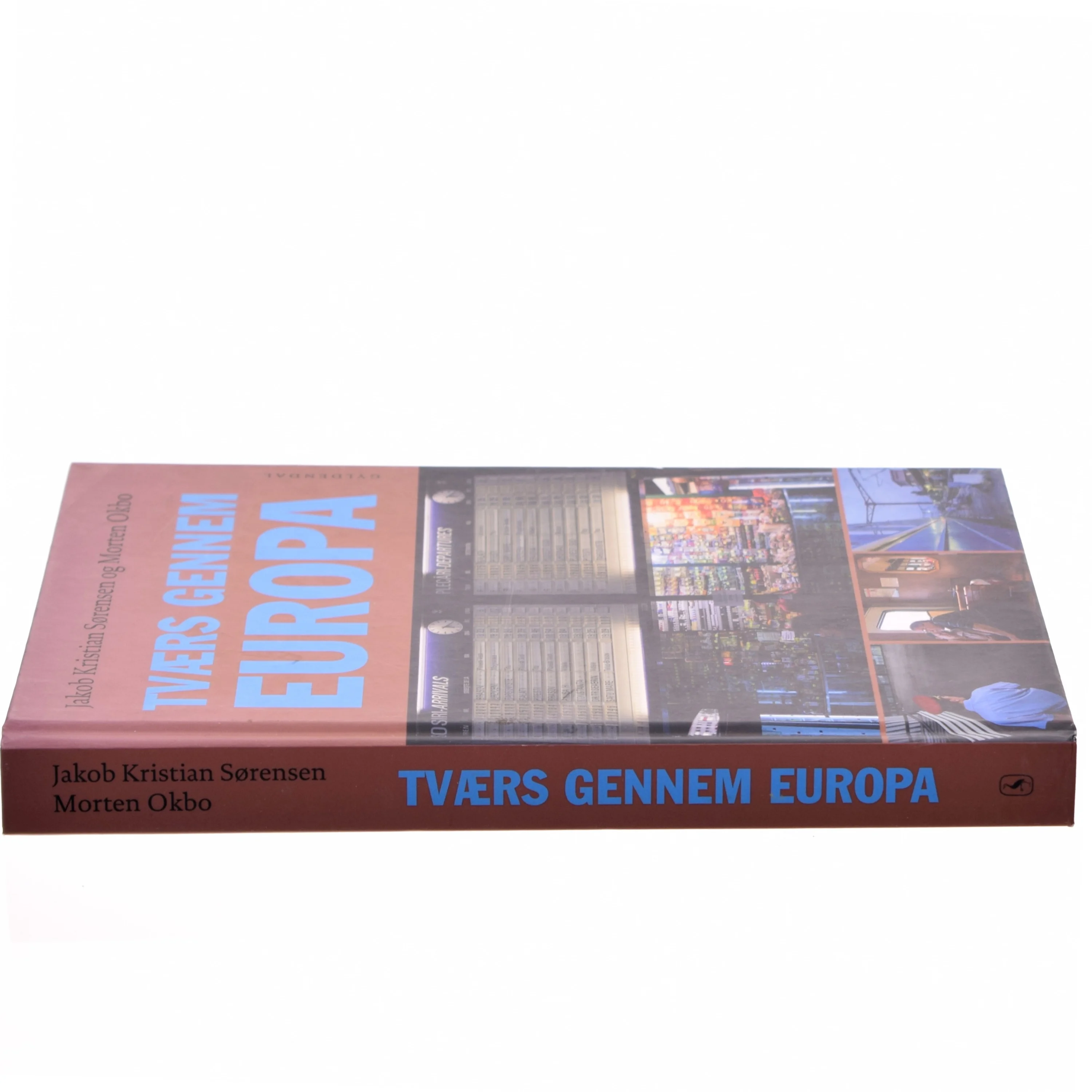 Tværs gennem Europa af Jakob Kristian Sørensen, Morten Okbo (Bog)