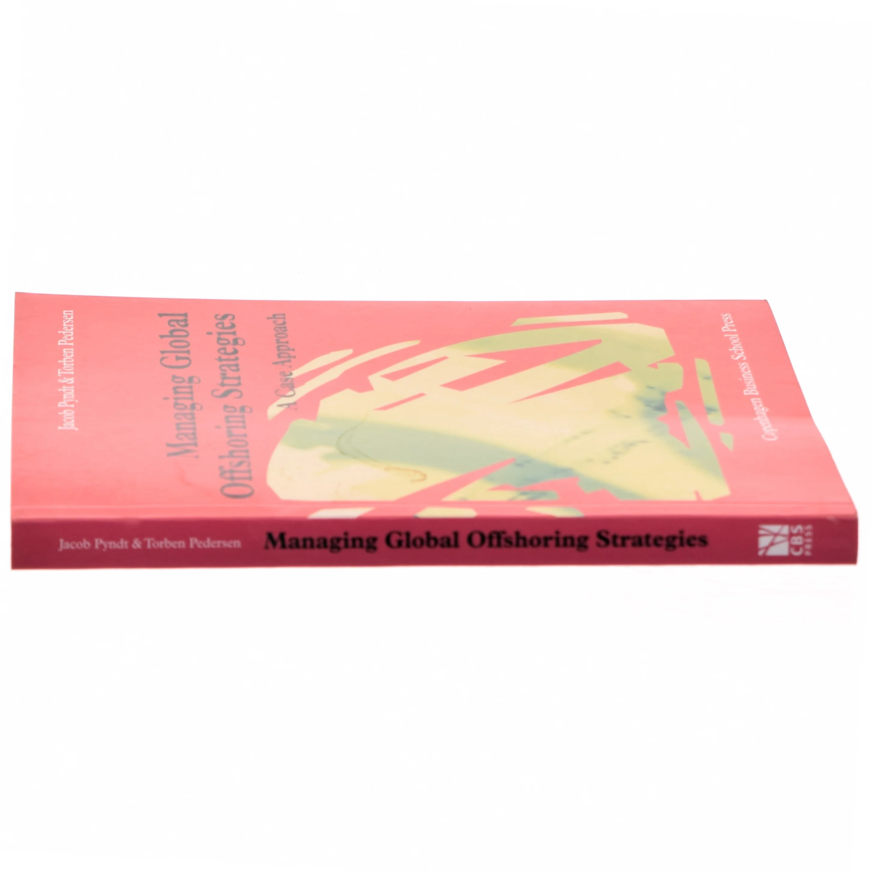 Managing global offshoring strategies : a case approach (Bog)