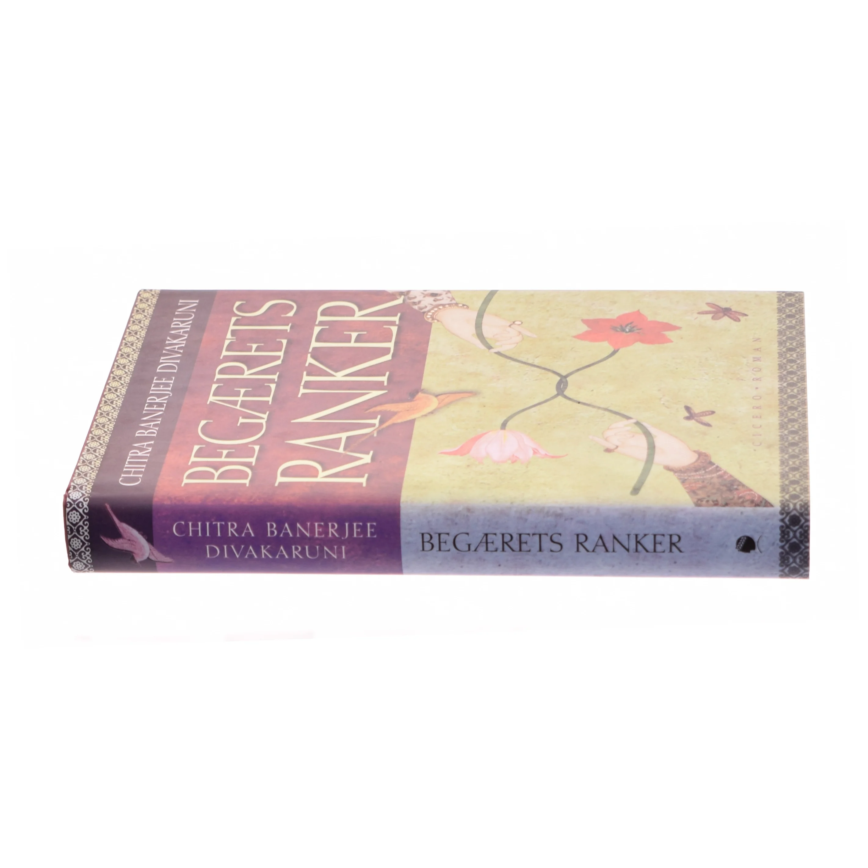 Begærets ranker af Chitra Banerjee Divakaruni (Bog)