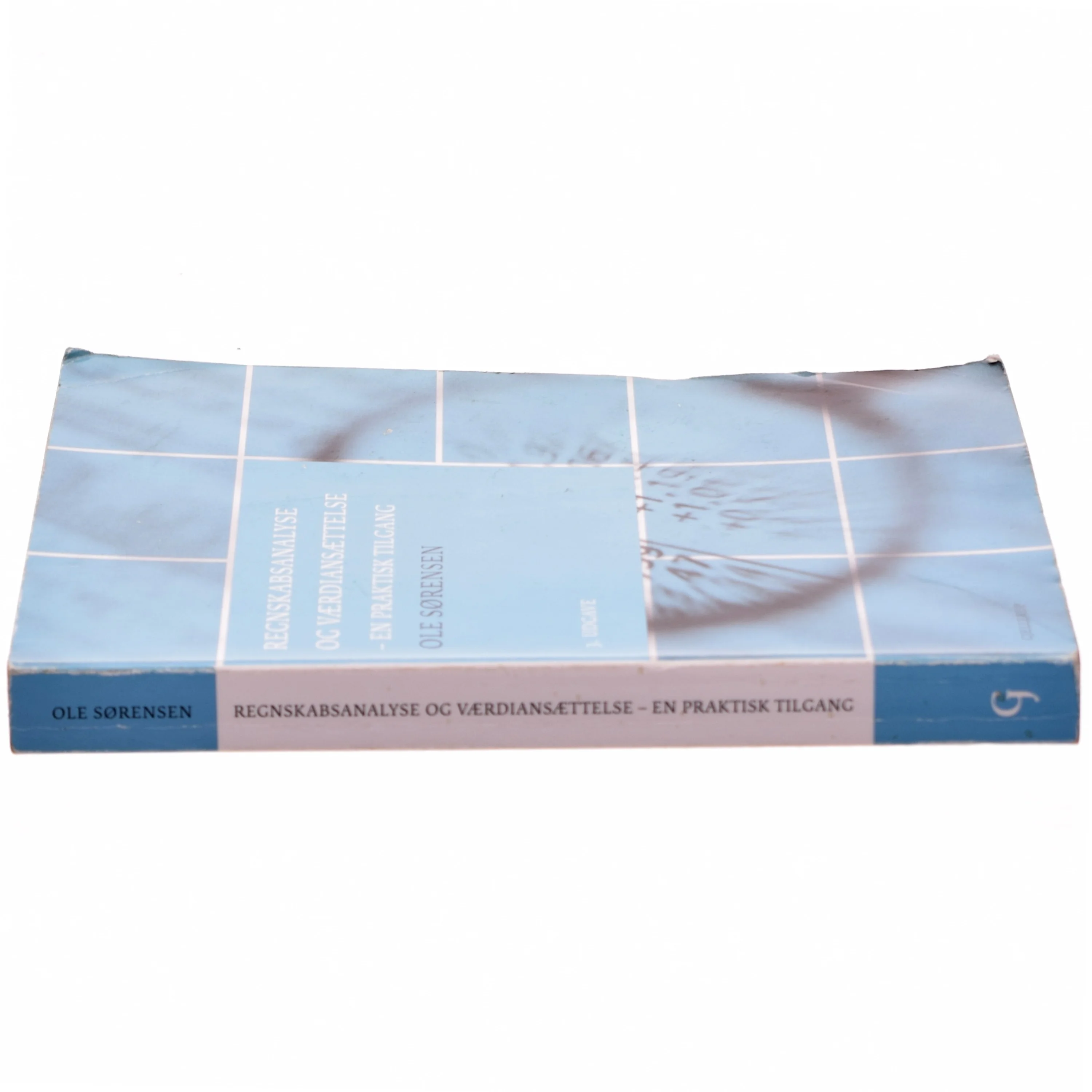 Regnskabsanalyse og værdiansættelse : en praktisk tilgang af Ole Sørensen (f. 1965) (Bog)