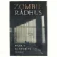 Zombierådhus : roman af Pablo Llambías (Bog)