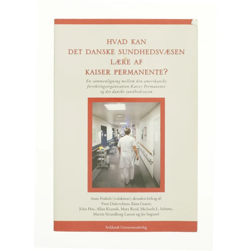 Hvad kan det danske sundhedsvæsen lære af Kaiser Permanente? (Bog)