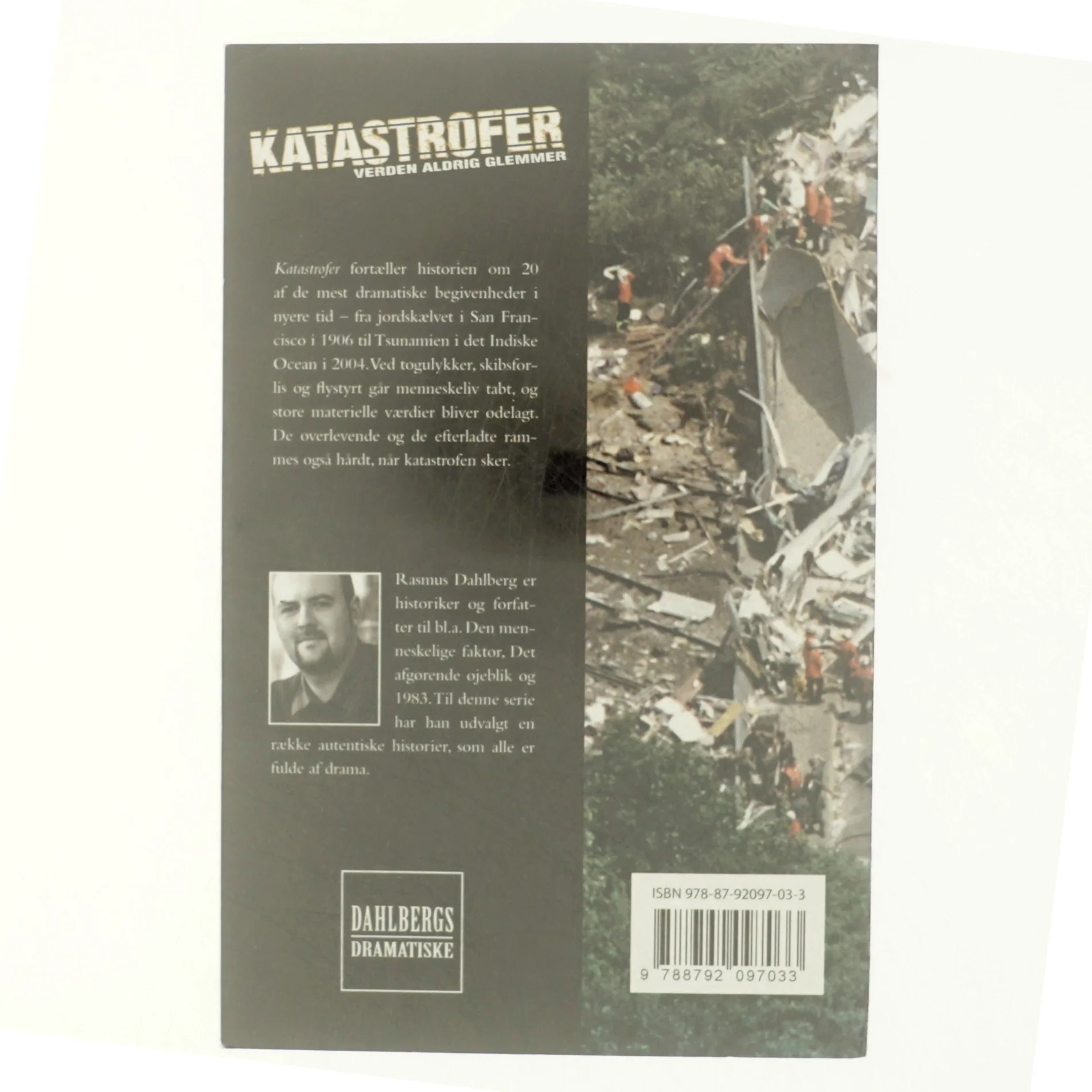 Katastrofer verden aldrig glemmer af Rasmus Dahlberg