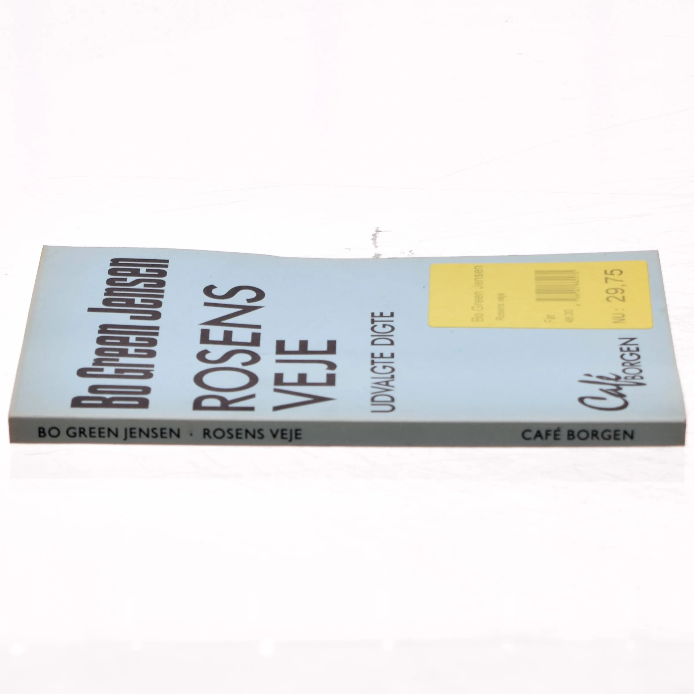 Rosens veje : udvalgte digte 1981-86 af Bo Green Jensen (Bog)