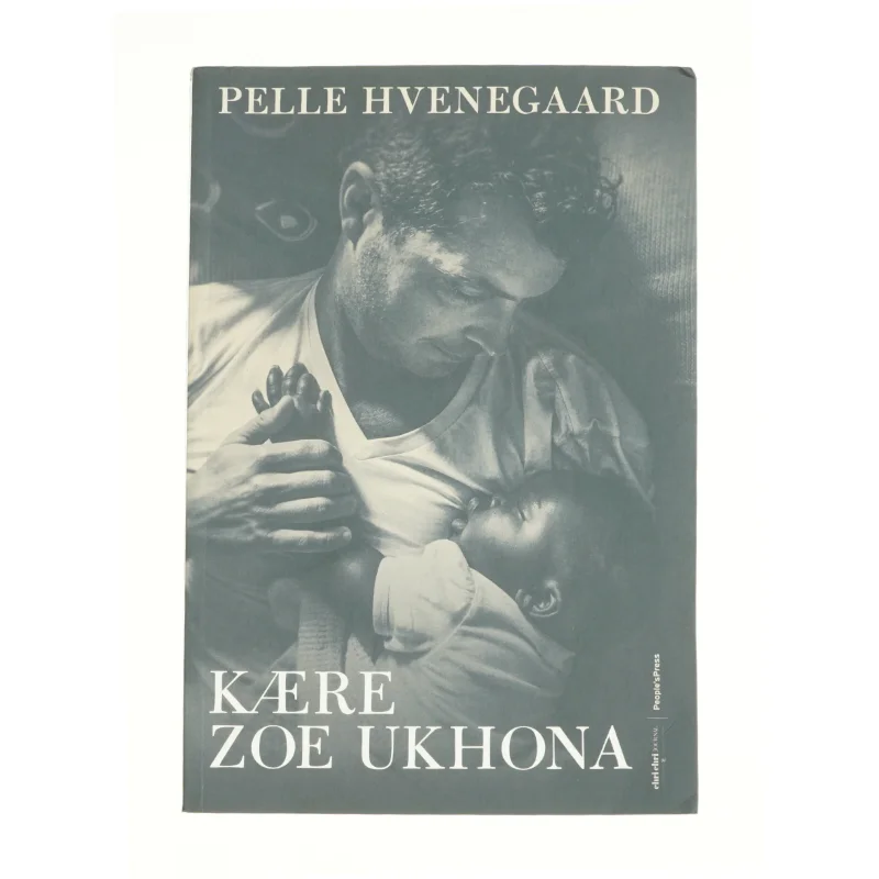 Kære Zoe Ukhona af Pelle Hvenegaard (Bog)
