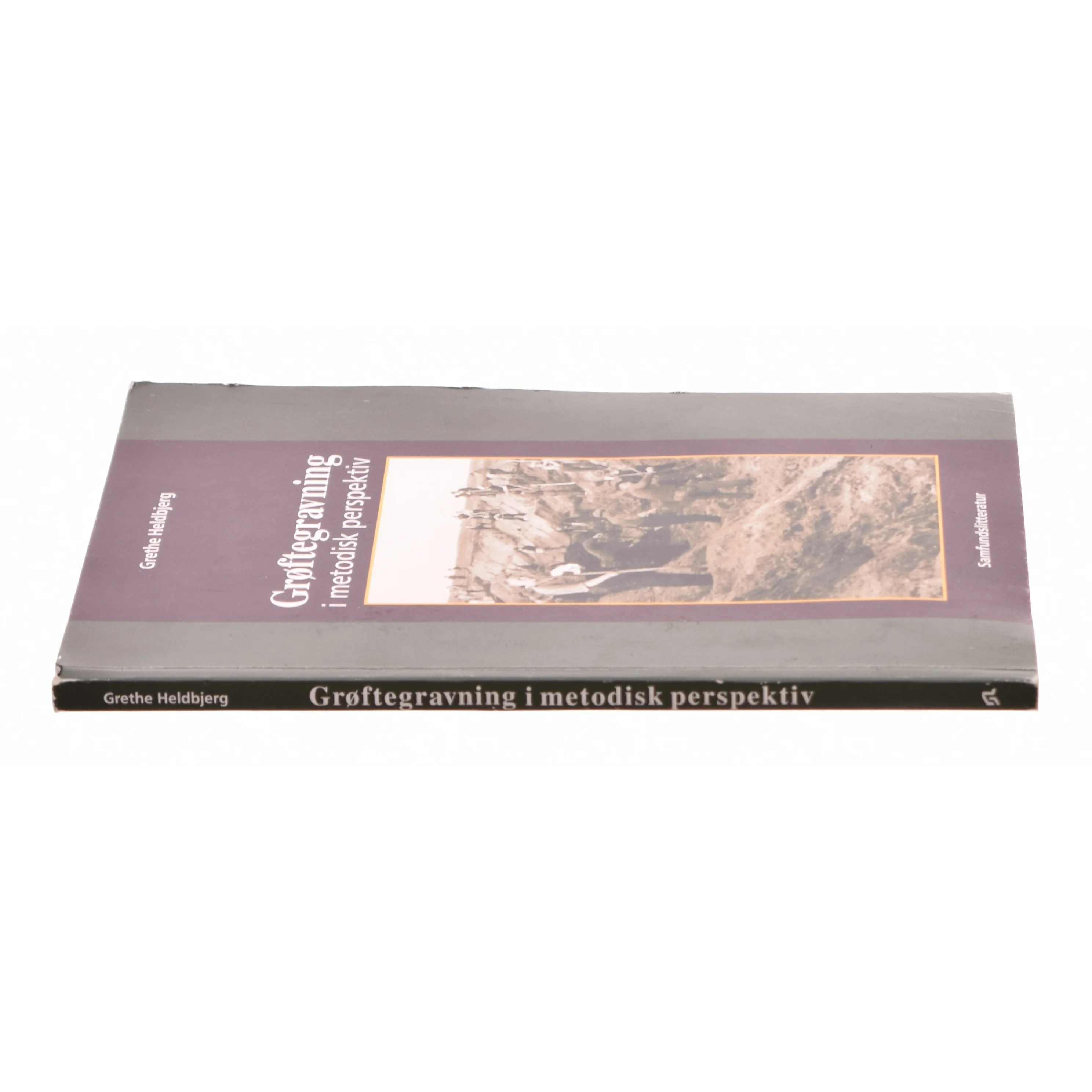Grøftegravning i metodisk perspektiv af Grethe Heldbjerg (Bog)