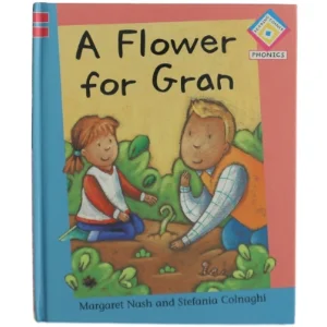 A Flower for Gran af Margaret Nash (Bog)