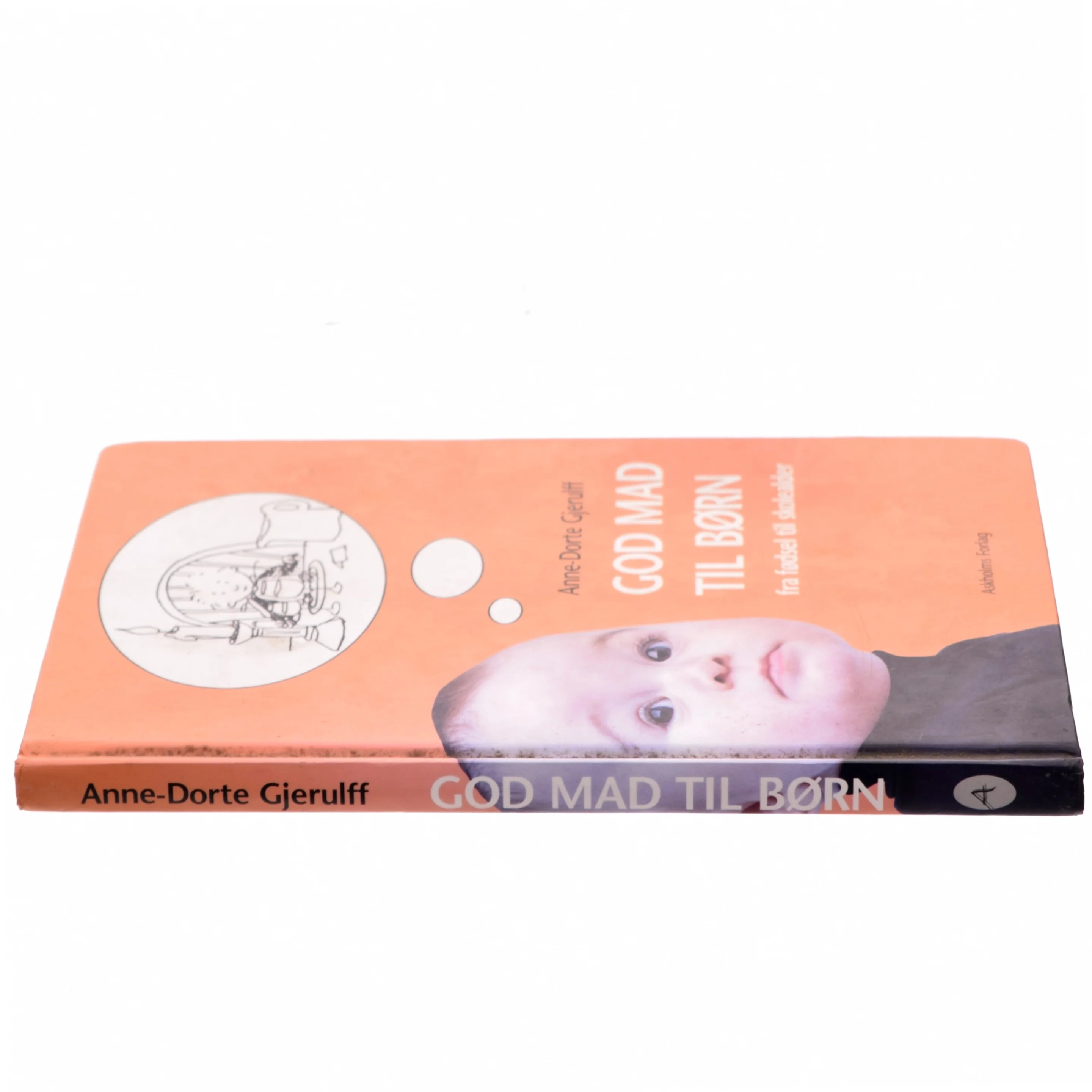 God mad til børn : fra fødsel til skolealder af Anne-Dorte Gjerulff (Bog)