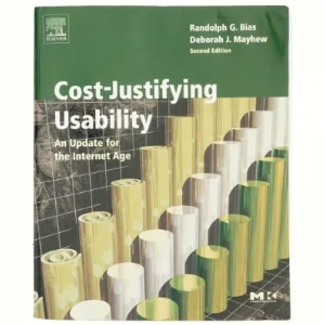 Cost-justifying usability : an update for an Internet age (Bog)