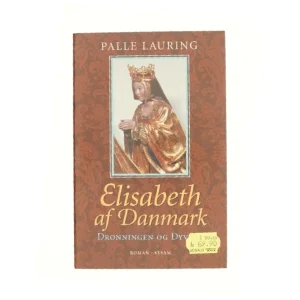 Elisabeth af Danmark : dronningen og Dyveke af Palle Lauring (Bog)