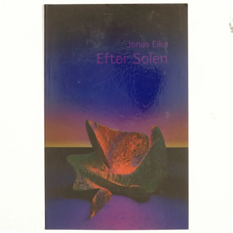 Efter solen : noveller af Jonas Eika (f. 1991) (Bog)