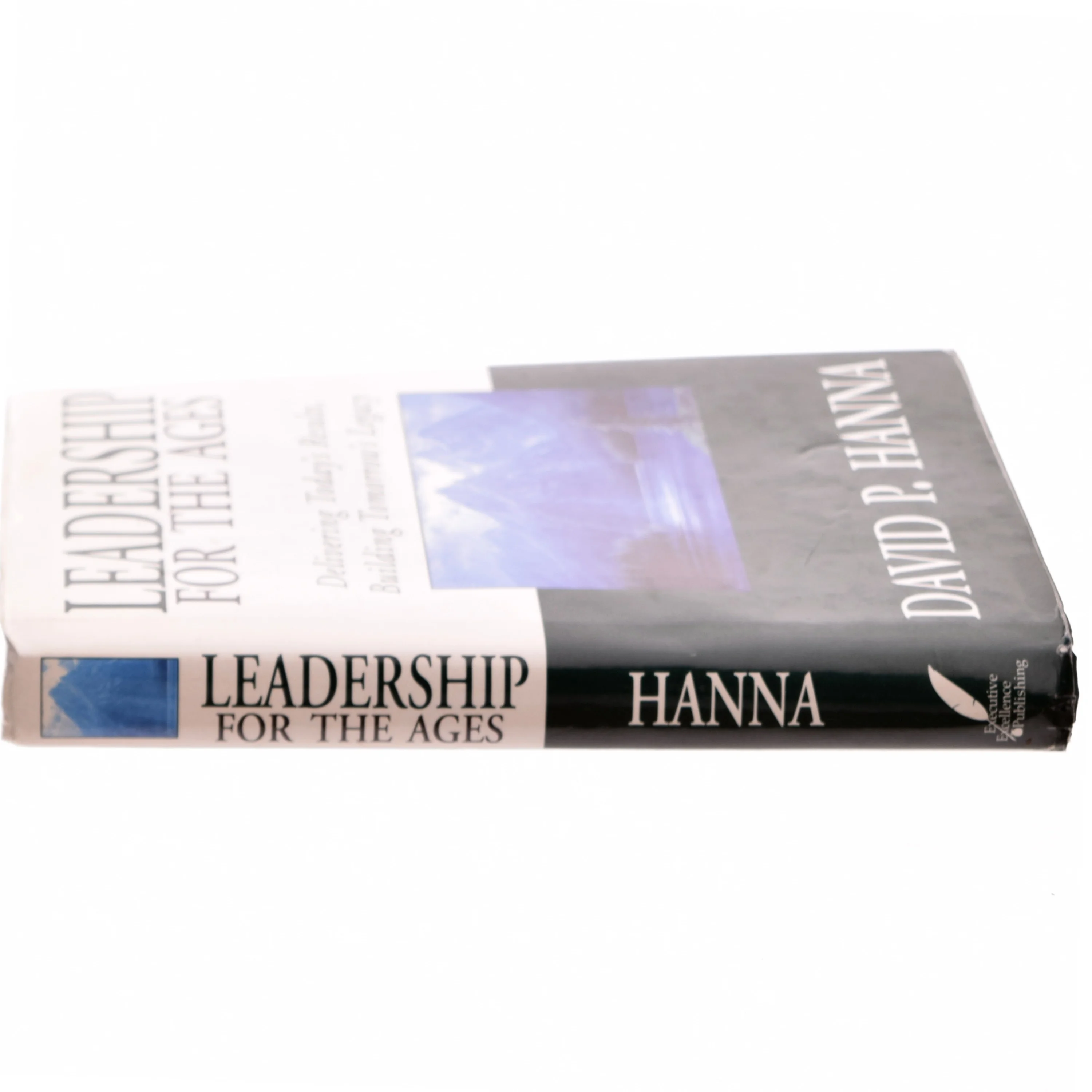 Leadership for the ages : delivering today's results, building tomorrow's legacy (Bog)