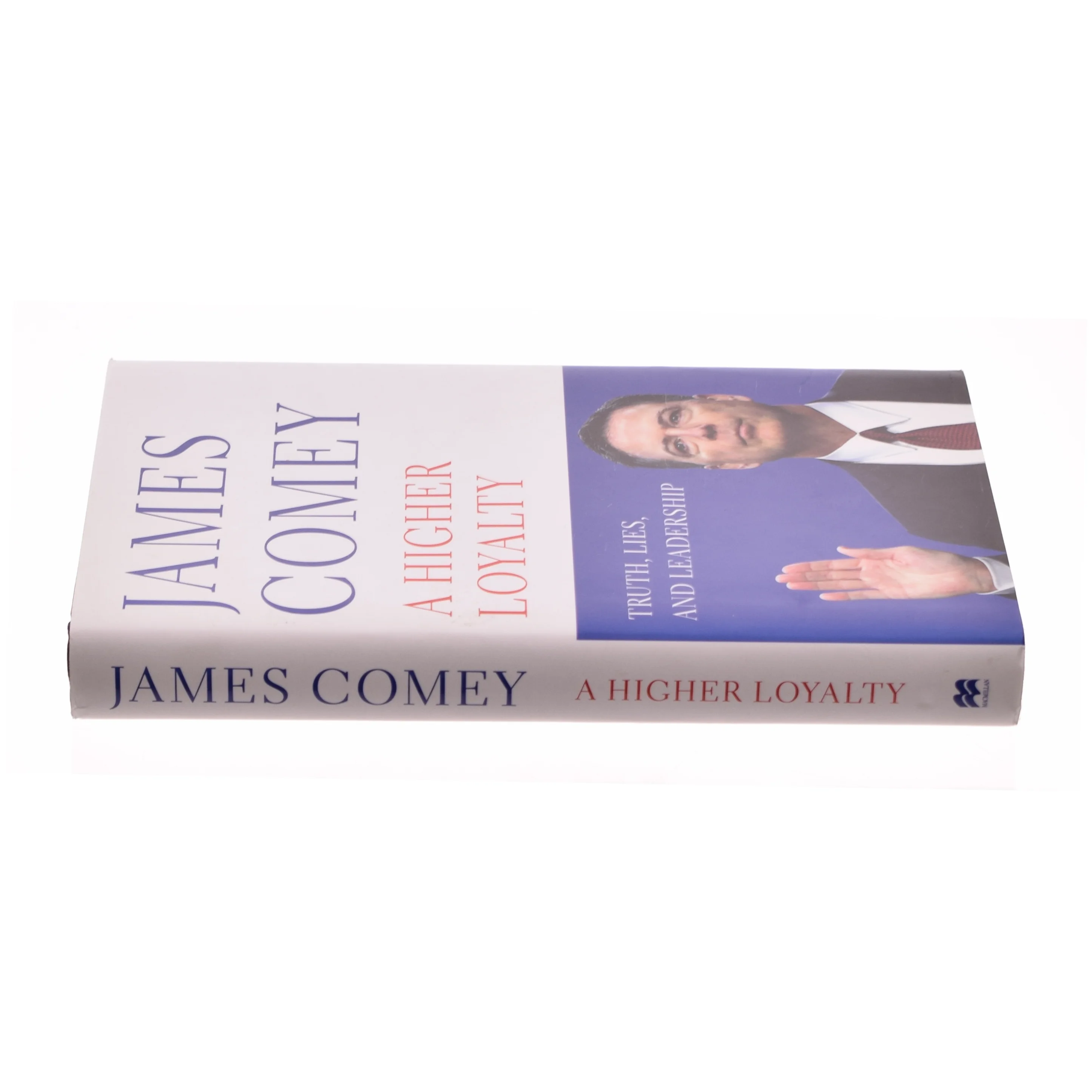 A Higher Loyalty : Truth, Lies, and Leadership by James B. Comey (Bog)