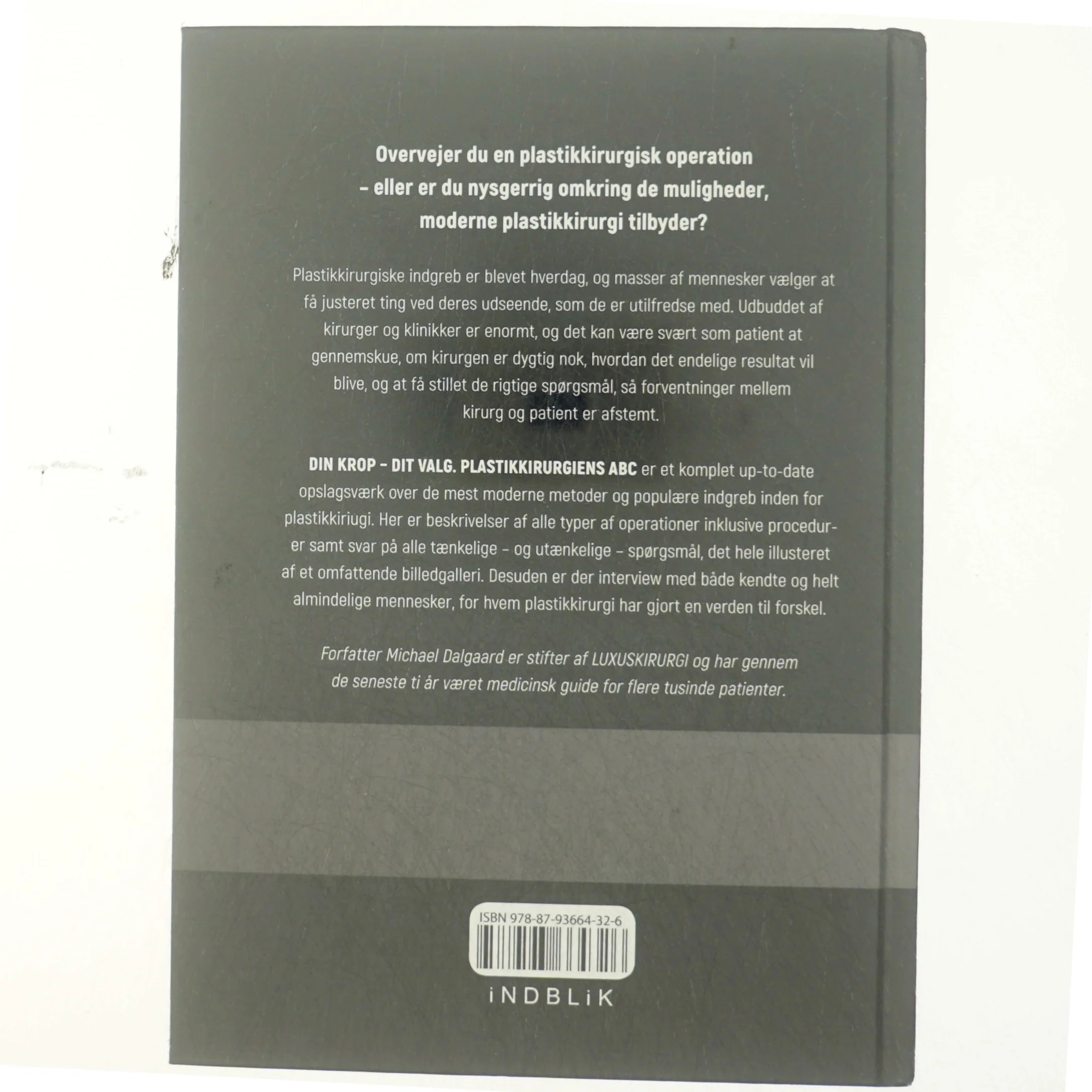 Din krop - dit valg : plastikkirurgiens ABC af Michael Dalgaard (f. 1961-10-12) (Bog)