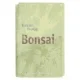 Bonsai : roman af Kirsten Thorup (Bog)