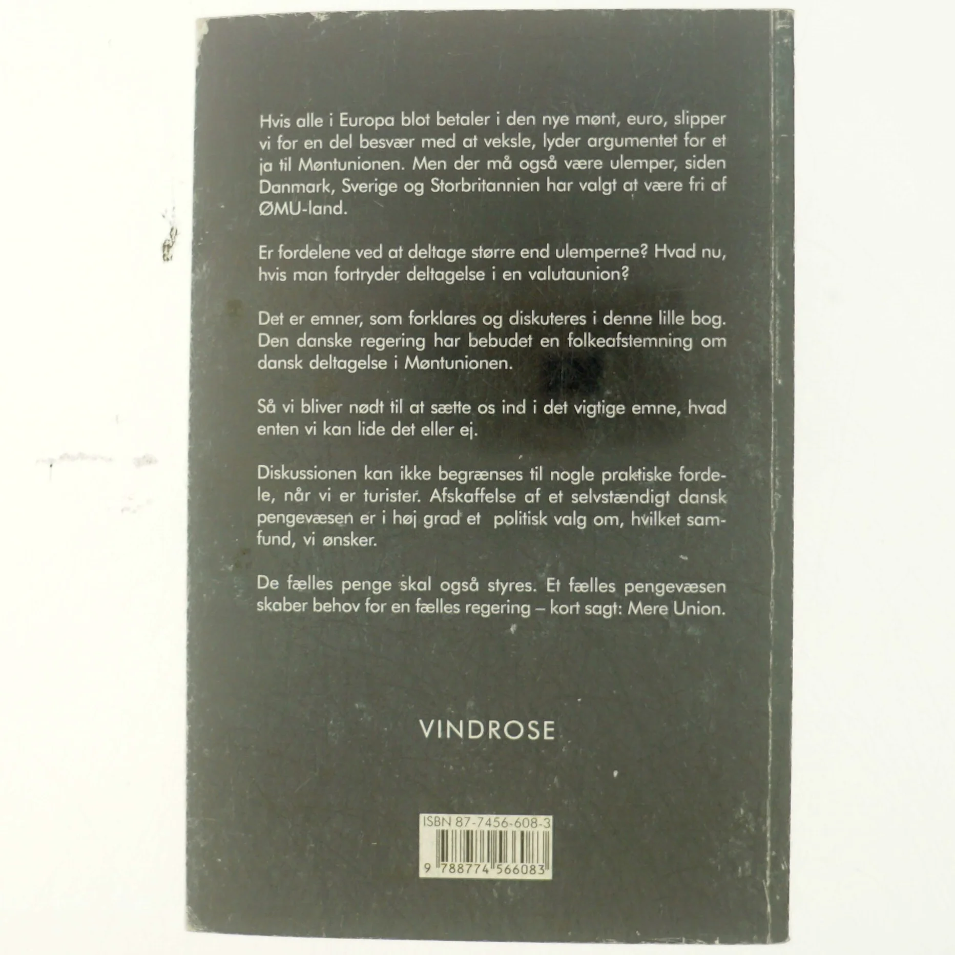 ØMU - hvad betyder den for mig? : 14 spørgsmål og svar om ØMU'en af Jens-Peter Bonde (f. 1948) (Bog)