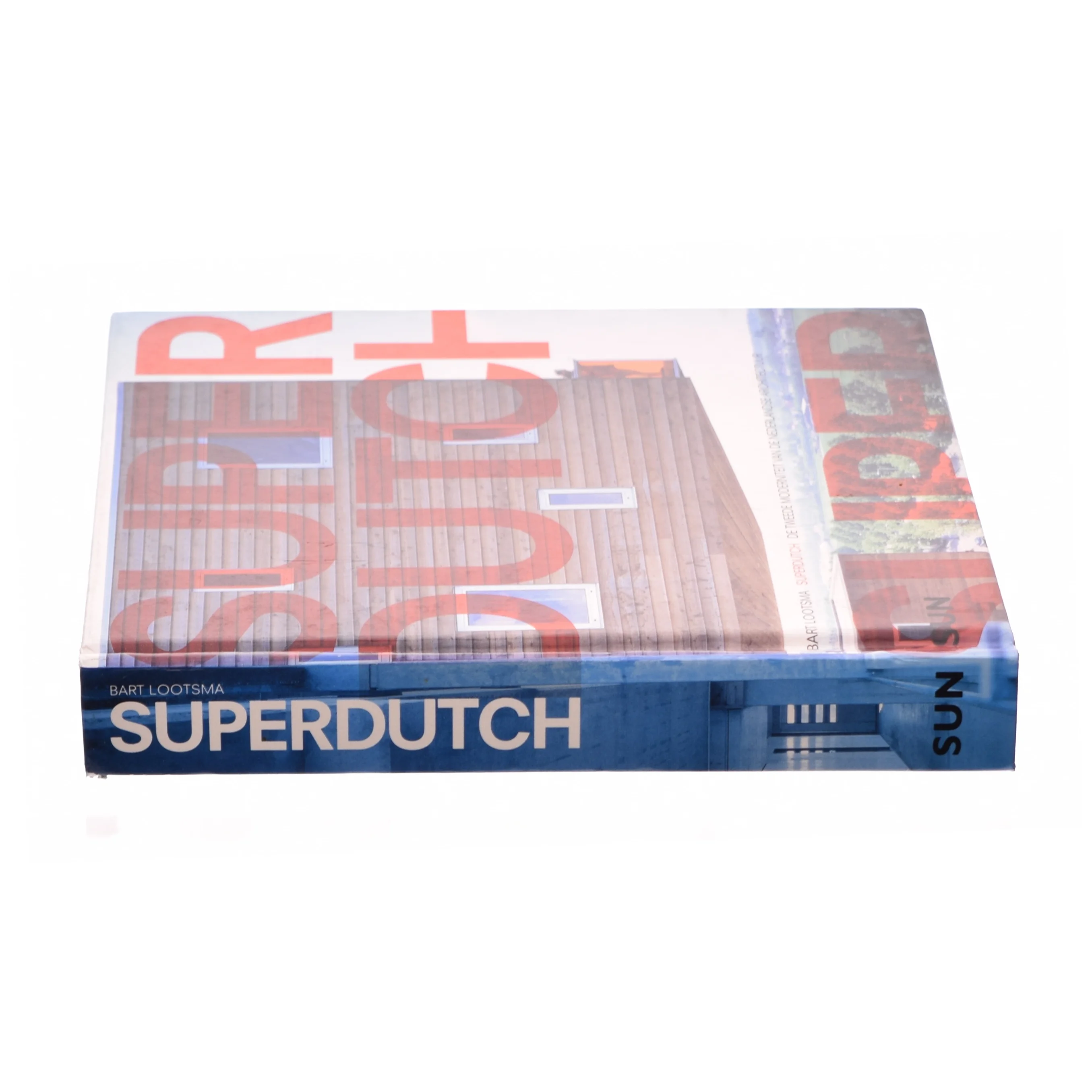 Superdutch: De Tweede Moderniteit Van De Nederlandse Architectuur (Bog)