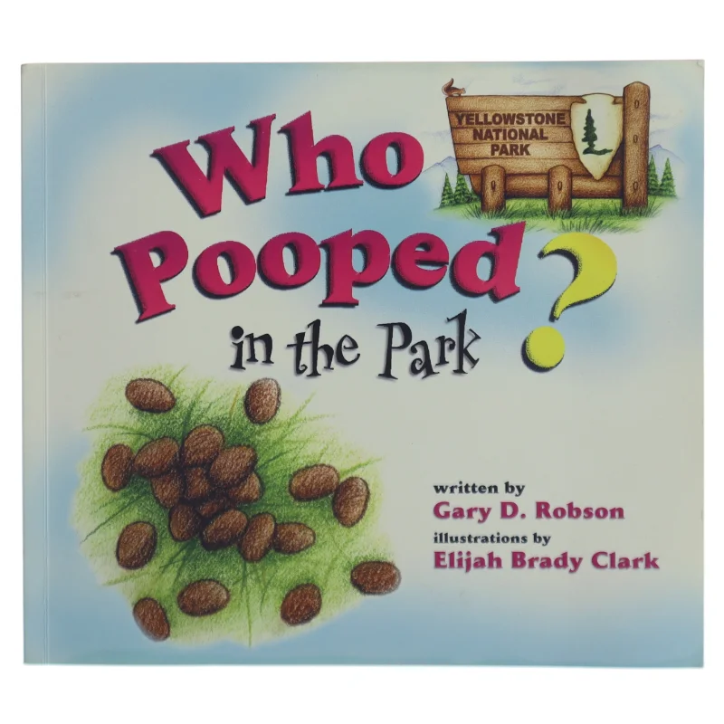 Who Pooped in the Park? af Gary D. Robson (Bog)