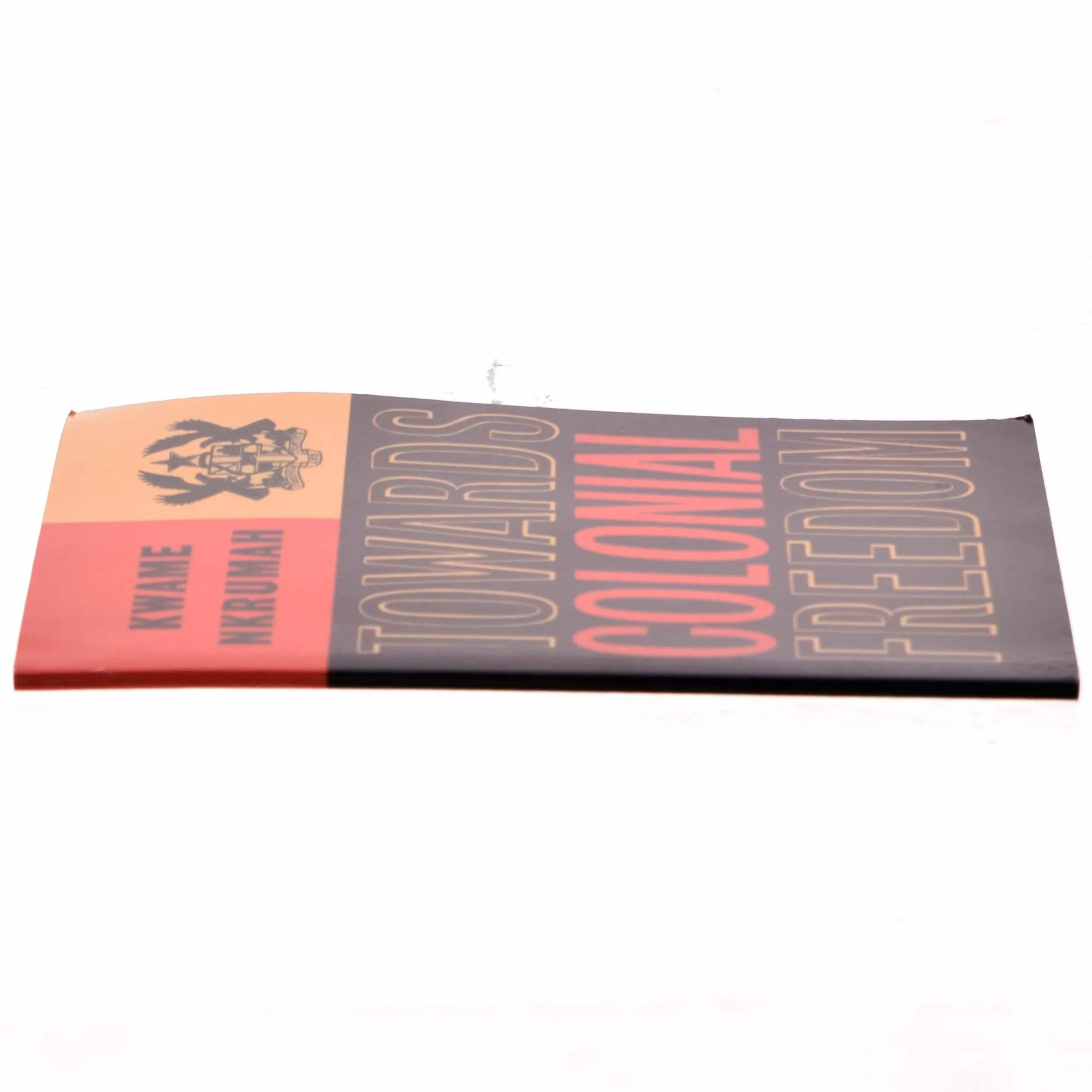 Towards Colonial Freedom af Kwame Nkrumah (Bog)