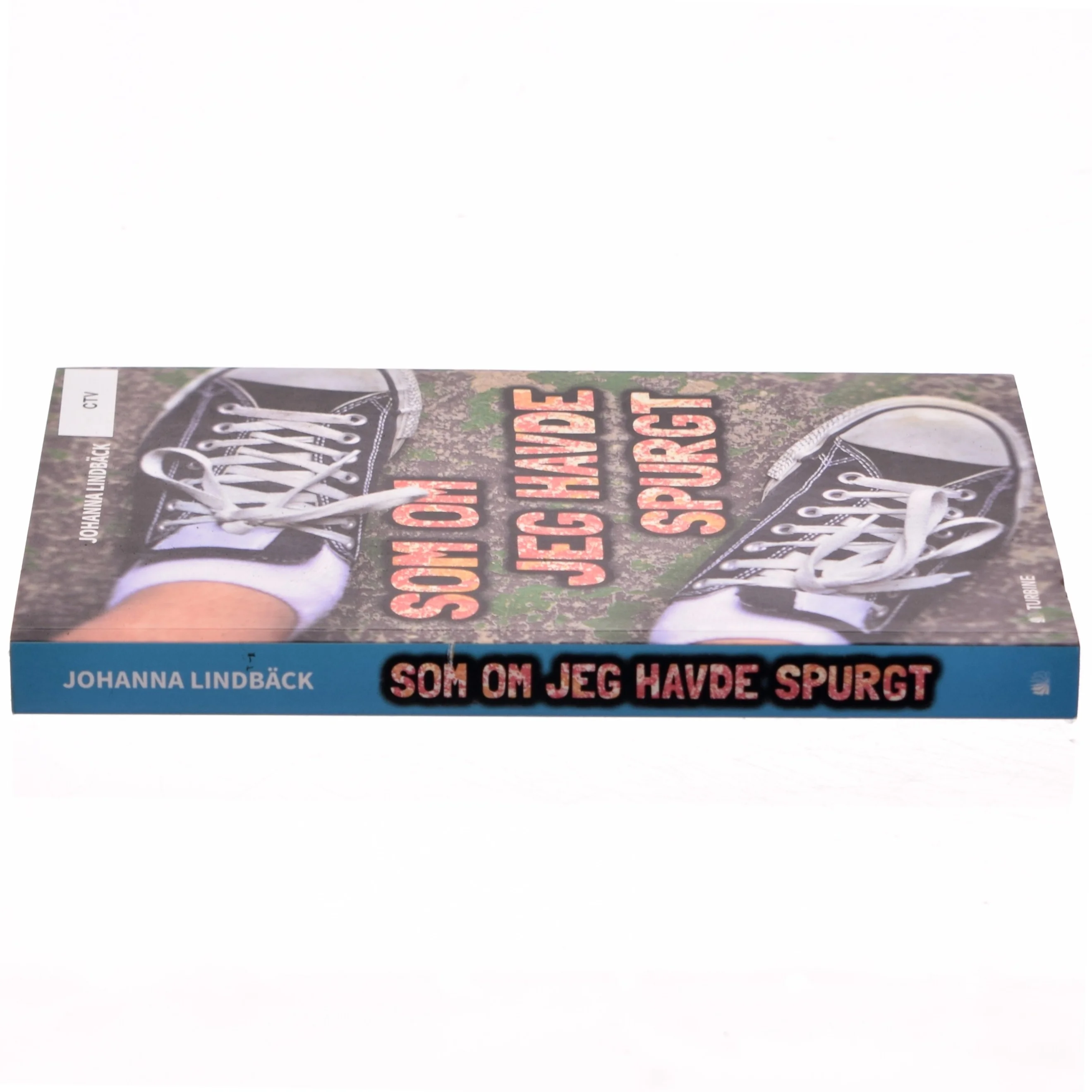 Som om jeg havde spurgt af Johanna Lindbäck (f. 1972) (Bog)