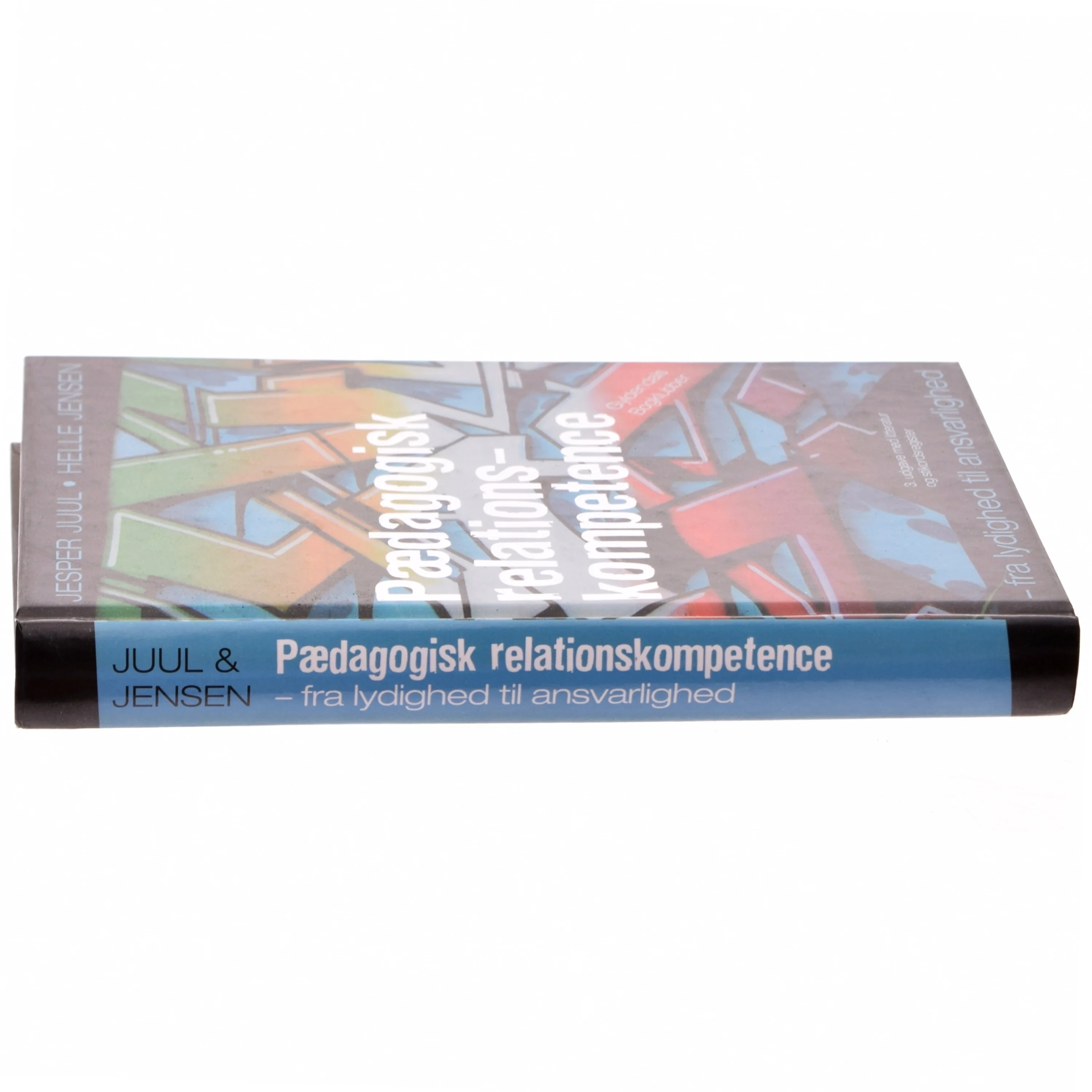 Pædagogisk relationskompetence : fra lydighed til ansvarlighed (Bog)