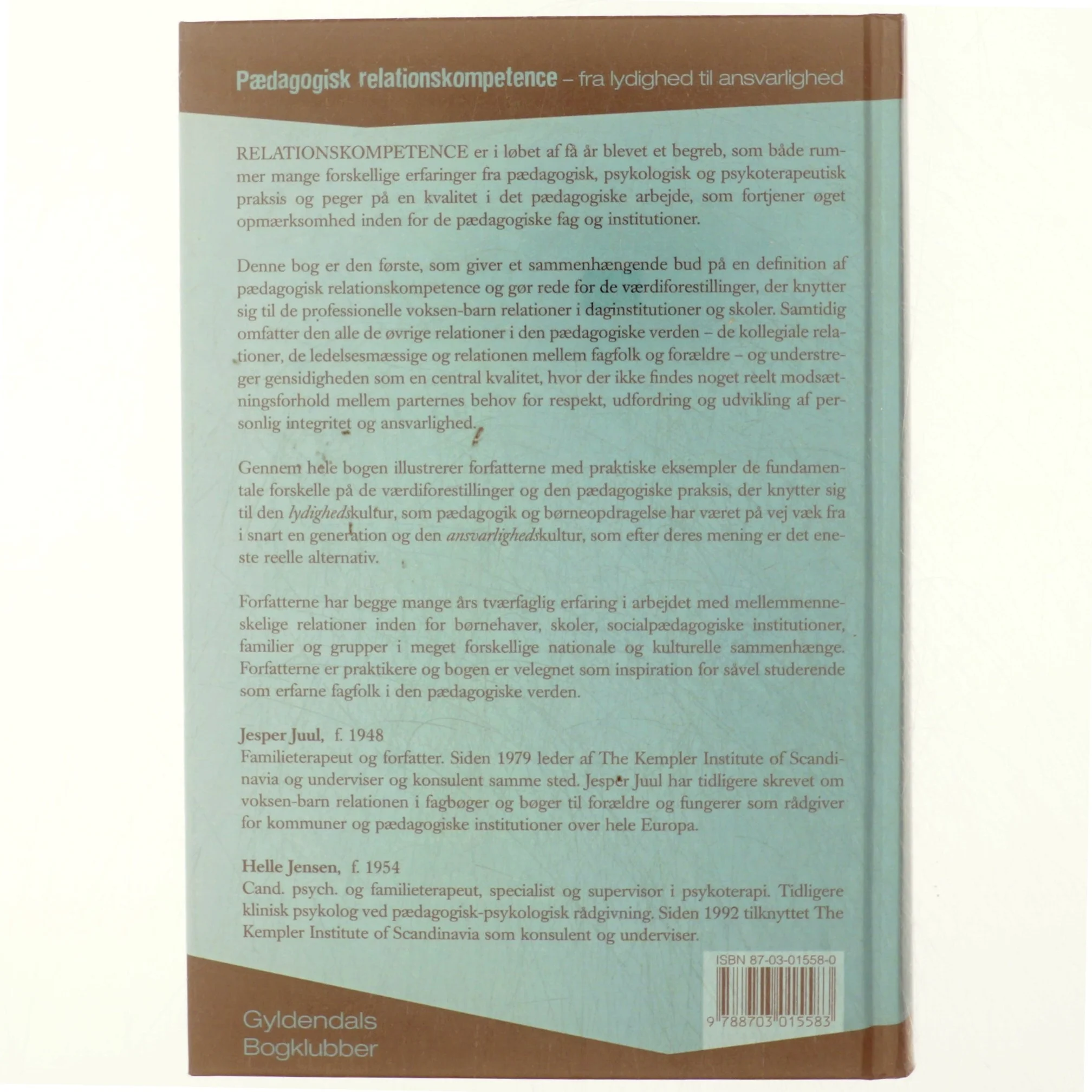 Pædagogisk relationskompetence : fra lydighed til ansvarlighed (Bog)
