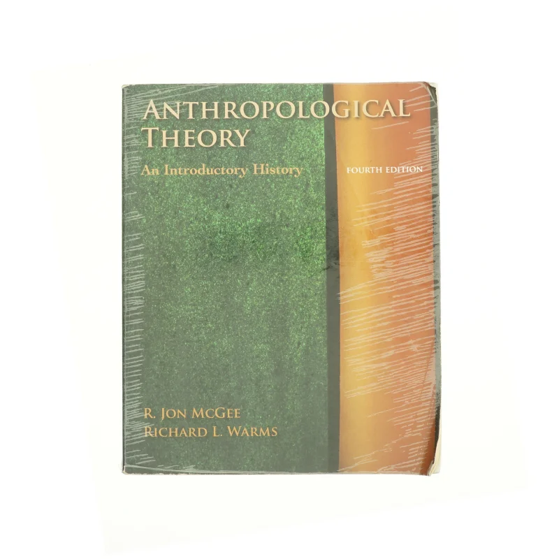 Anthropological Theory : an Introductory History af R. Jon McGee (Bog)