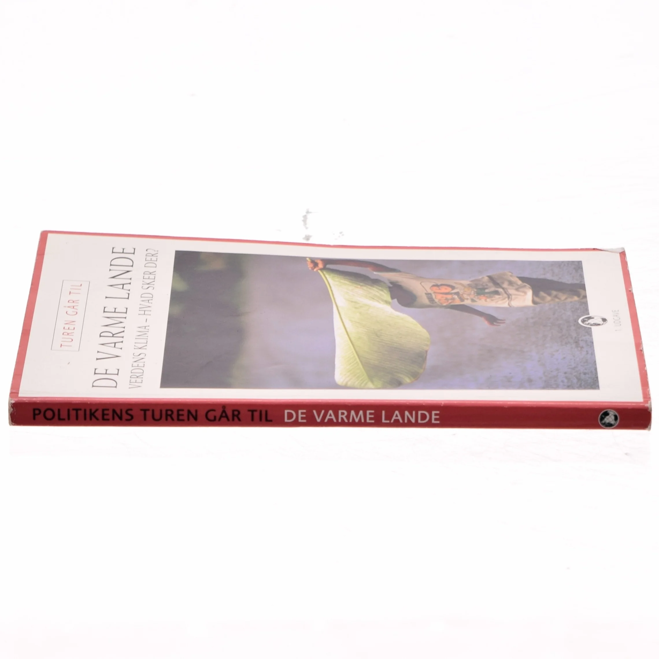 Turen går til de varme lande : verdens klima - hvad sker der af Lars Dahlager (Bog)