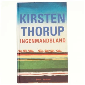Ingenmansland af Kirsten Thorup (Bog)