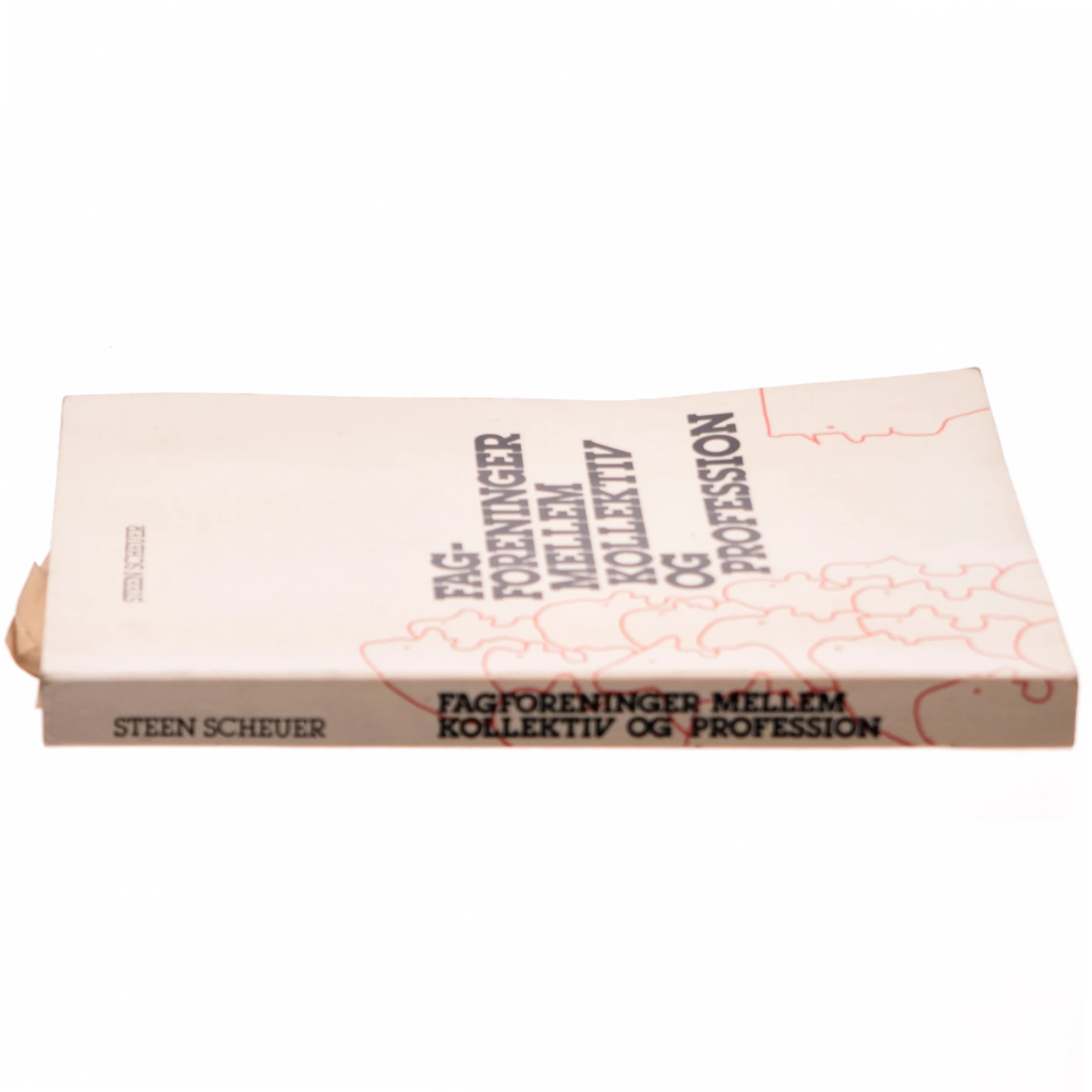 Fagforeninger mellem kollektiv og profession af Steen Scheuer (Bog)