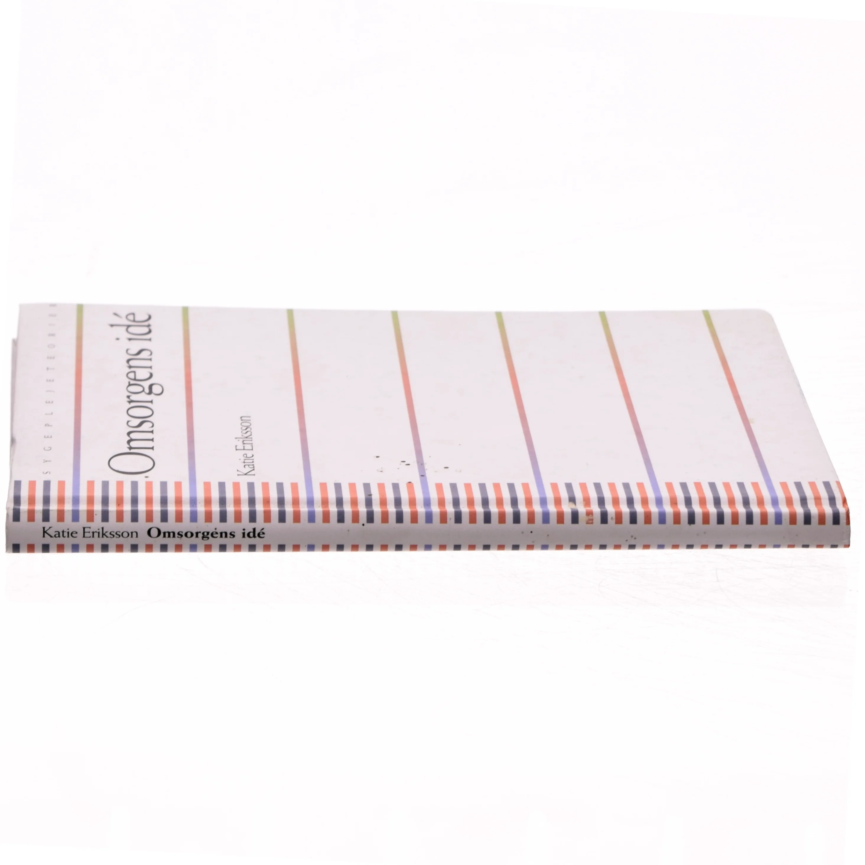 Omsorgens idé af Katie Eriksson (Bog)