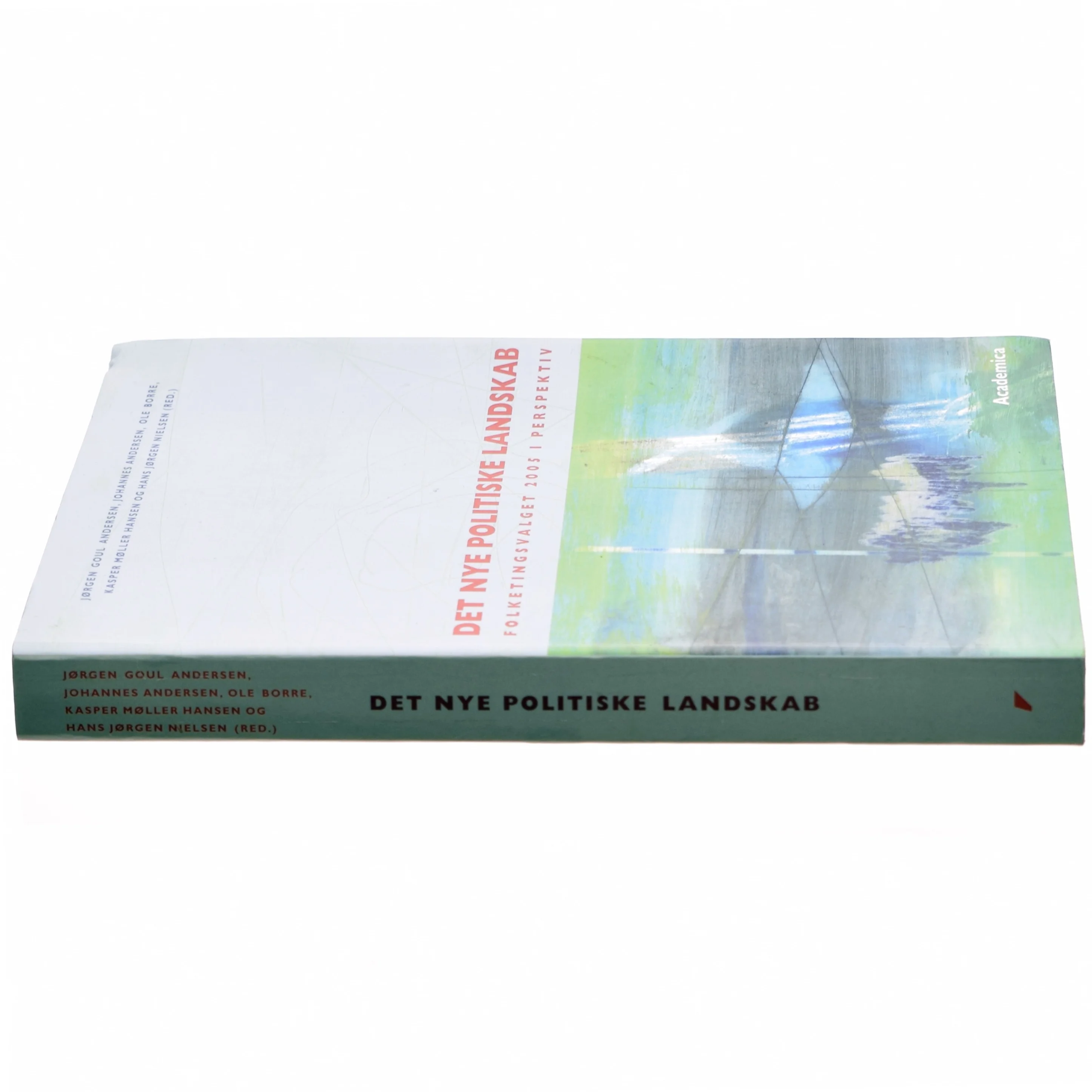 Det nye politiske landskab : folketingsvalget 2005 i perspektiv (Bog)