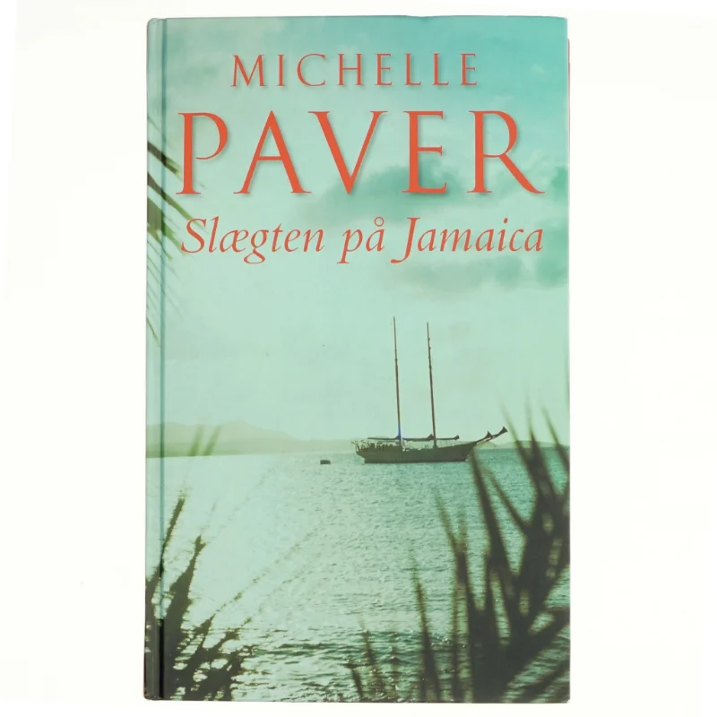 Slægten på Jamaica af Michelle Paver (Bog)