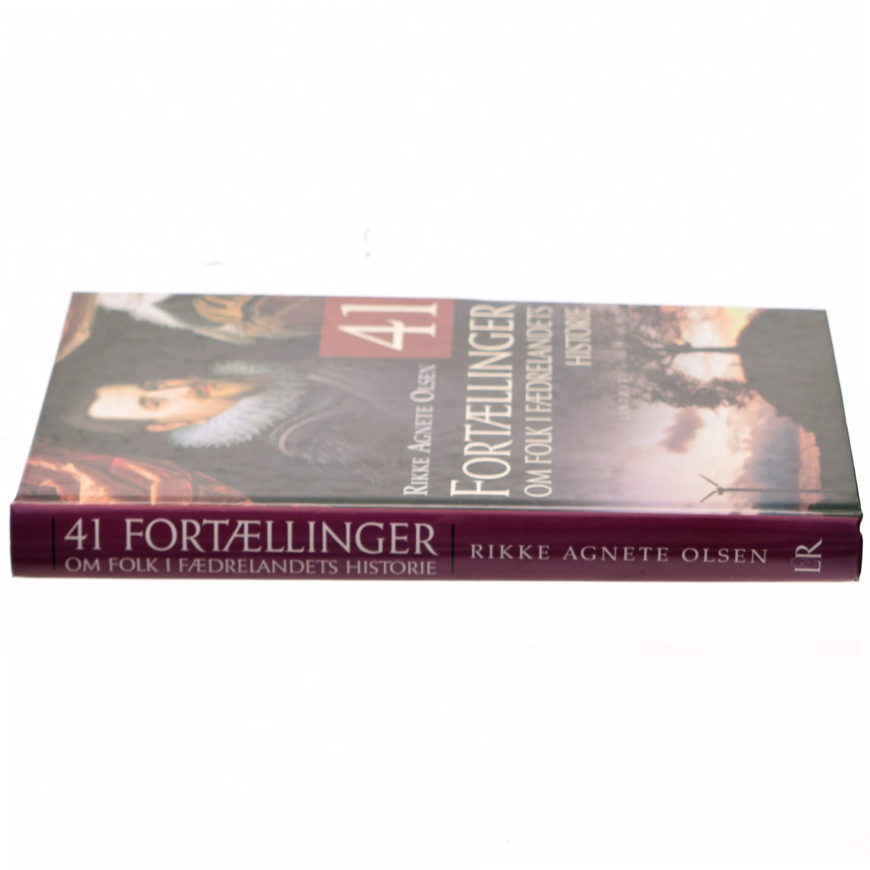 41 fortællinger om folk i fædrelandets historie af Rikke Agnete Olsen (f. 1939) (Bog)