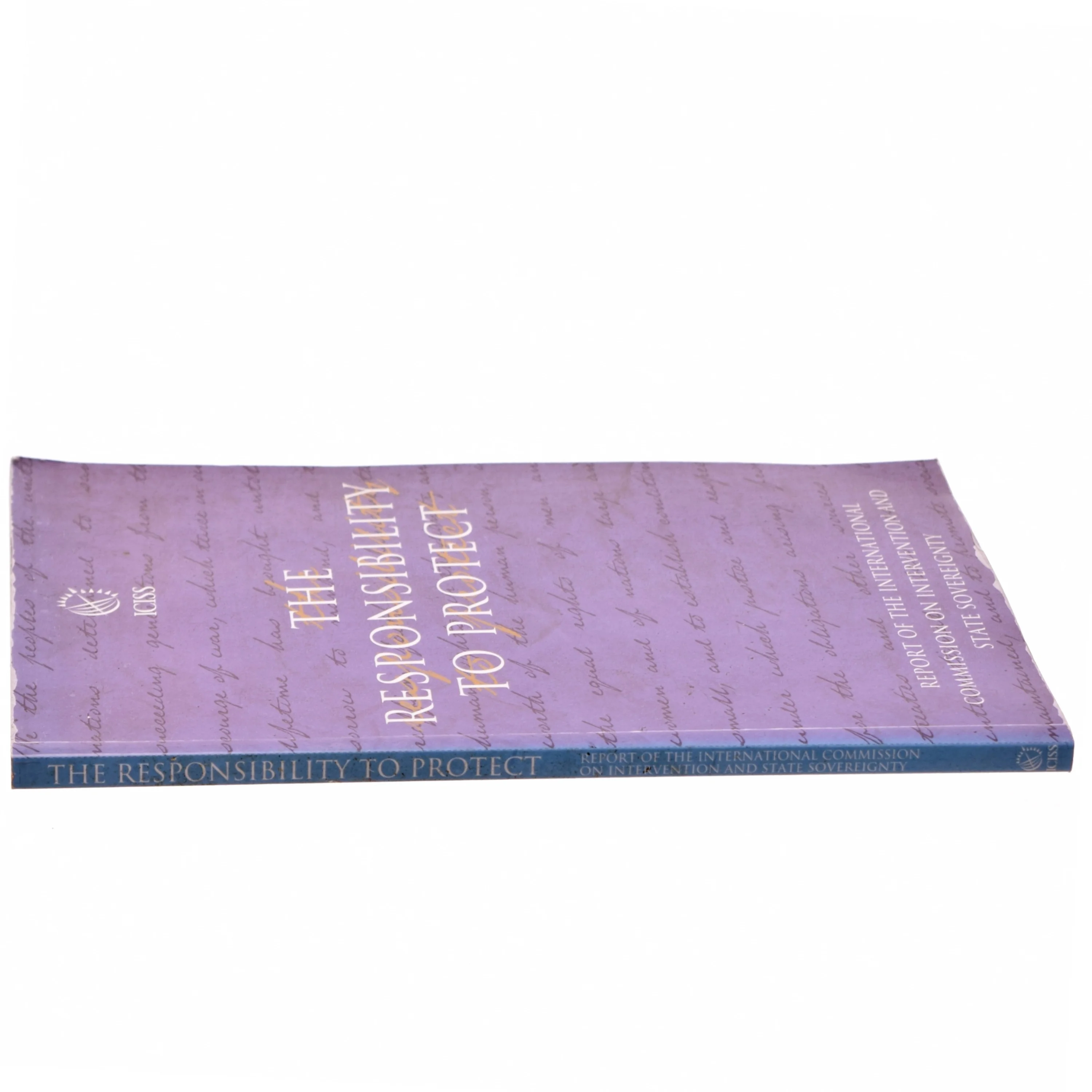 The Responsibility to Protect : Report of the International Commission on Intervention and State Sovereignty (Bog)