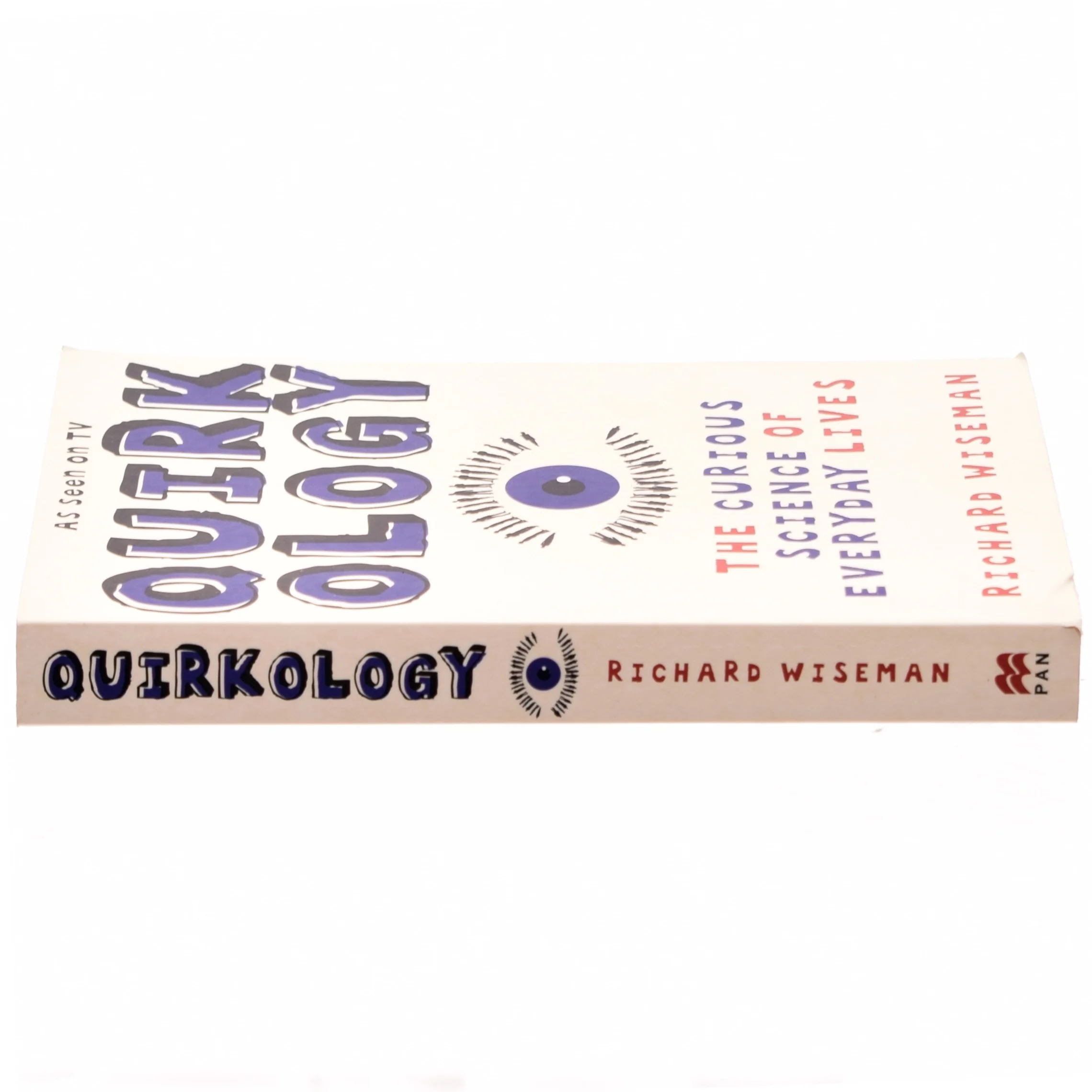 Quirkology : the curious science of everyday lives af Richard John Wiseman (1966-) (Bog)