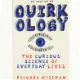 Quirkology : the curious science of everyday lives af Richard John Wiseman (1966-) (Bog)