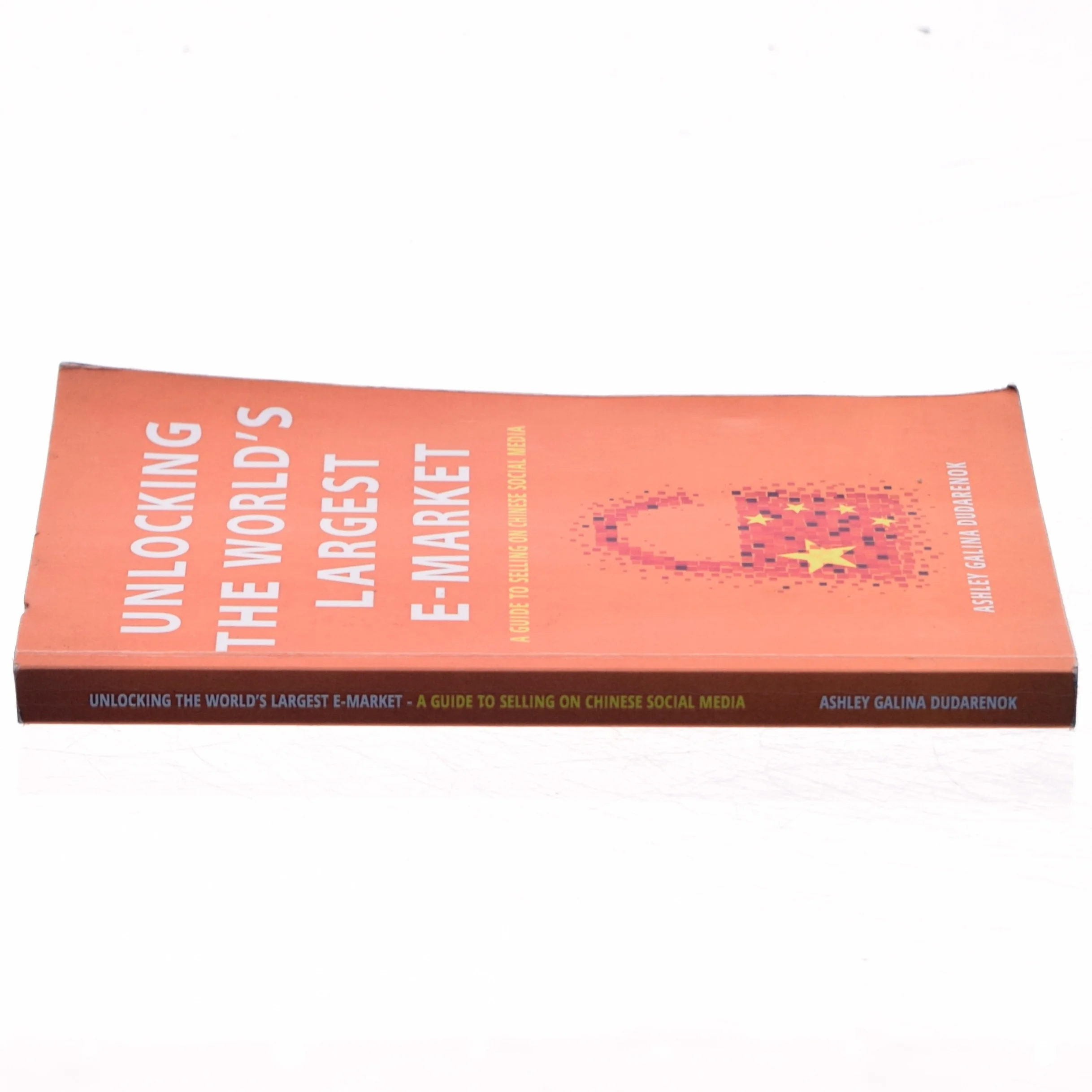 Unlocking the World's Largest E-Market af Ashley Galina Dudarenok (Bog)