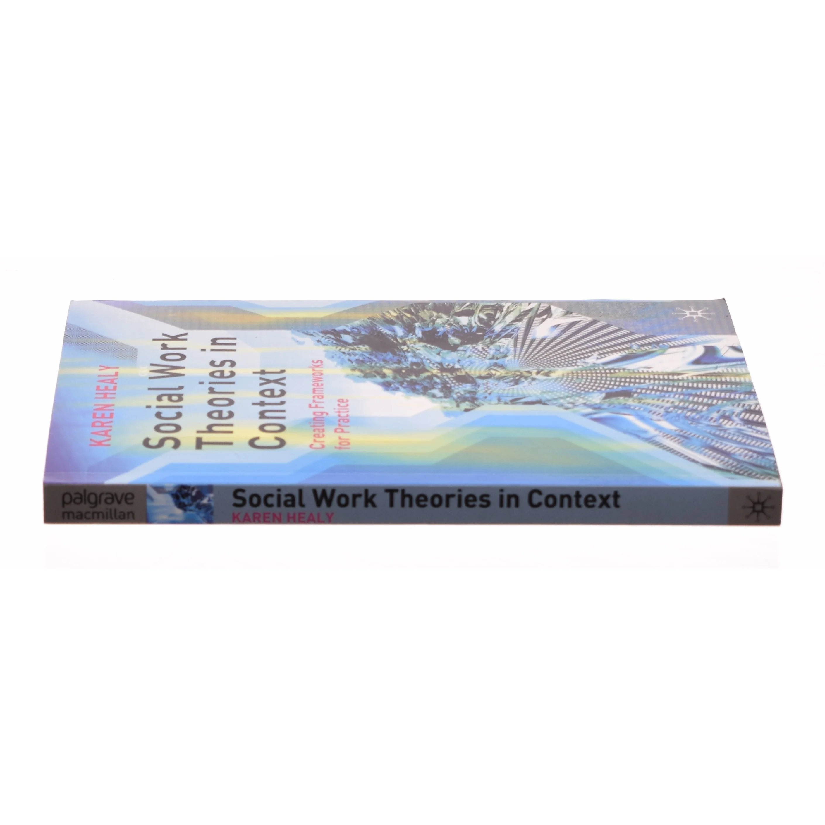 Social work theories in context : creating frameworks for practice (Bog)