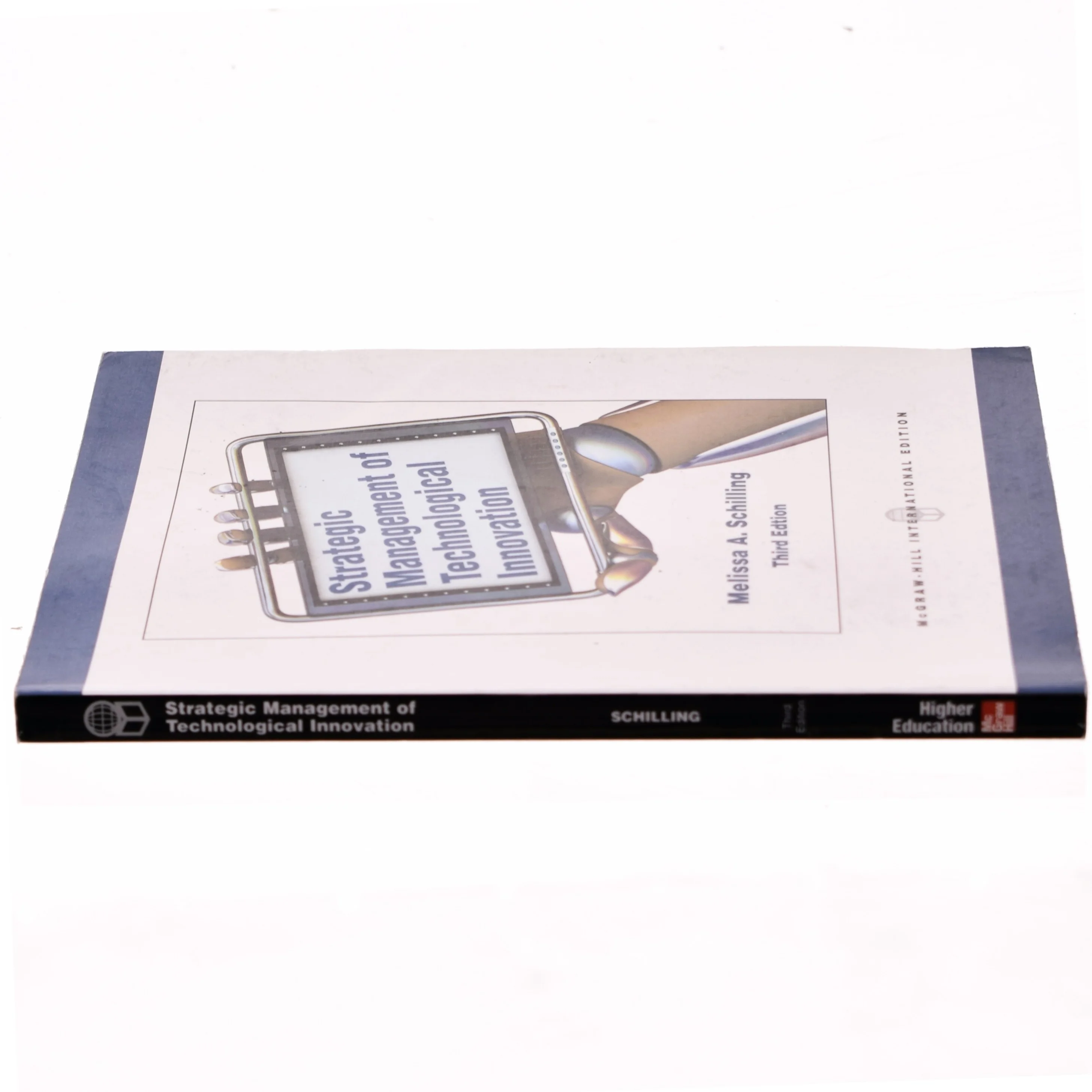 Strategic management of technological innovation af Melisa A. Schilling (Bog)