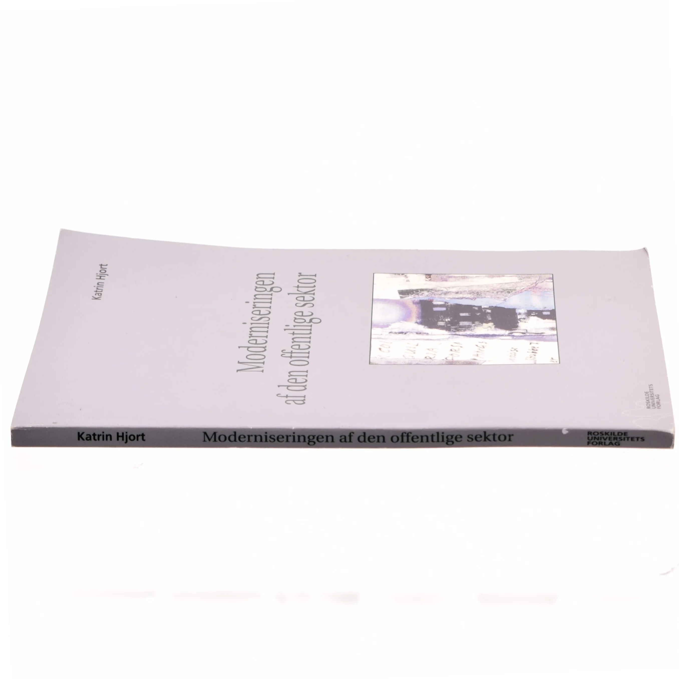 Moderniseringen af den offentlige sektor af Katrin Hjort (Bog)