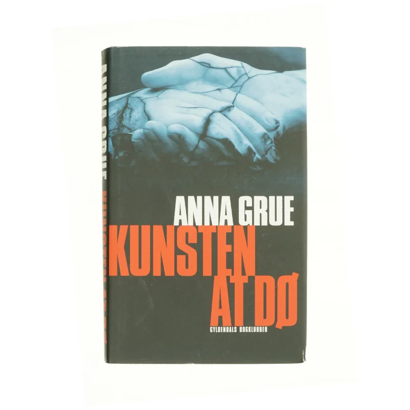 Kunsten at dø af Anna Grue (Bog)