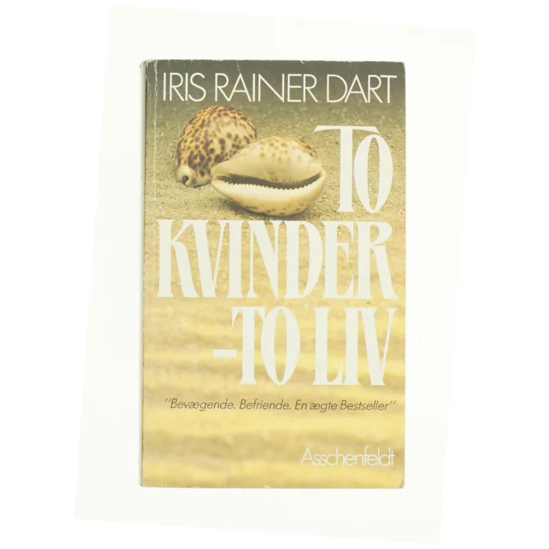 To kvinder - To liv af Iris Rainer Dart (bog)