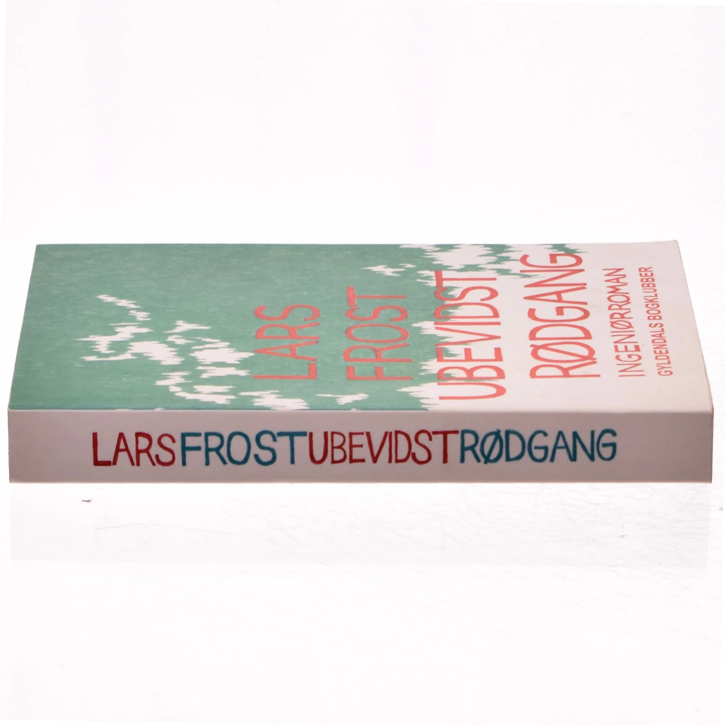 Ubevidst rødgang : ingeniørroman af Lars Frost (f. 1973-10-07) (Bog)