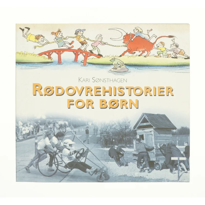 Rødovrehistorier for børn af Kari Sønsthagen (Bog)