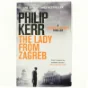 The Lady from Zagreb af Philip Kerr (Bog)