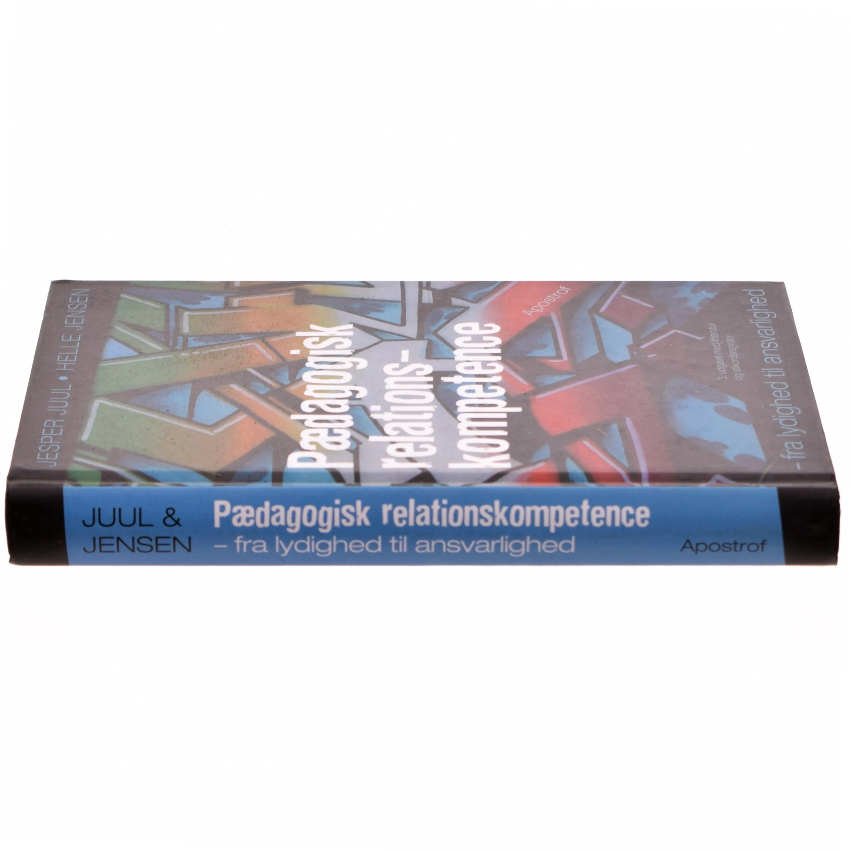 Pædagogisk relationskompetence : fra lydighed til ansvarlighed (Bog)