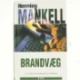 Brandvæg af Henning Mankell (Bog)