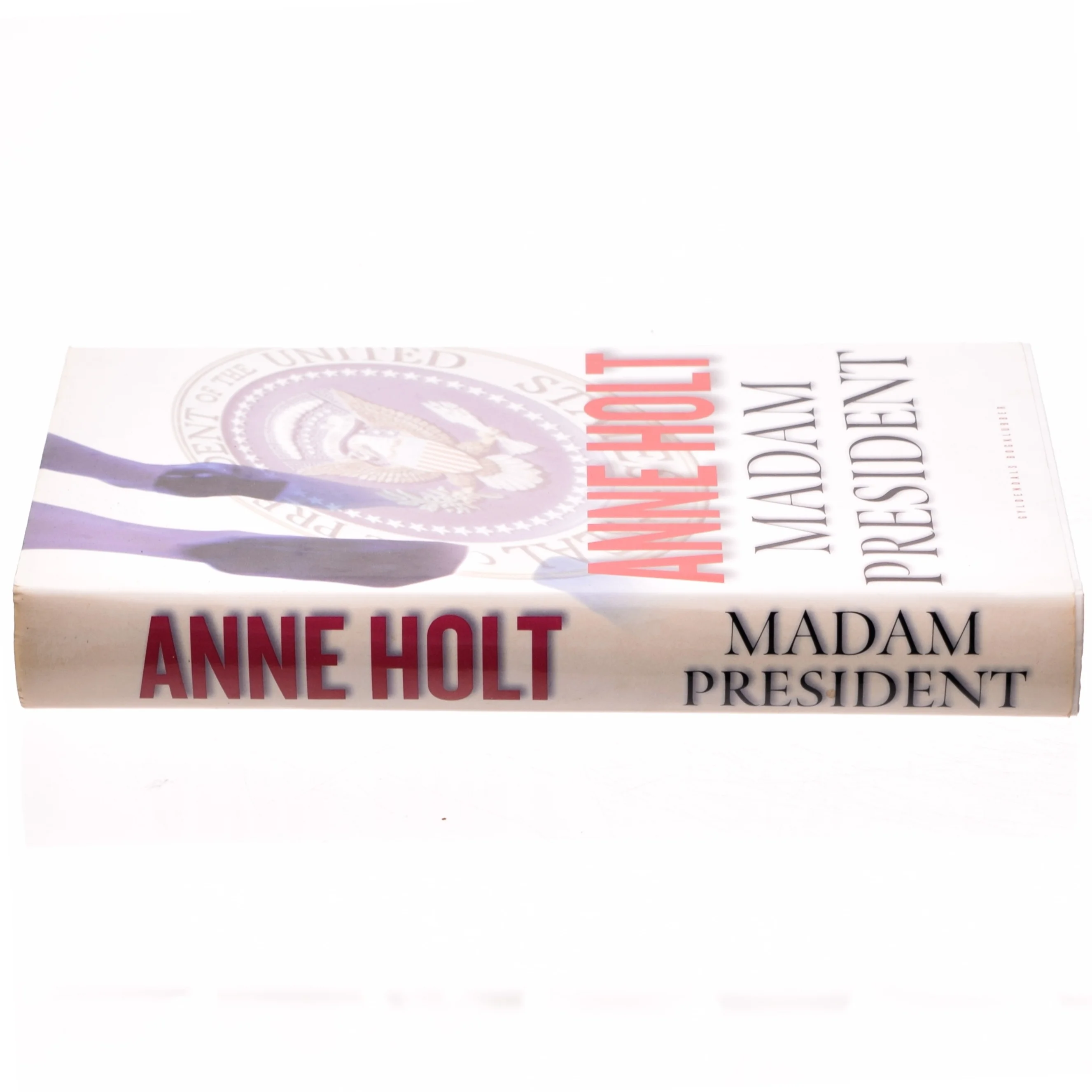Madam President : kriminalroman af Anne Holt (f. 1958-11-16) (Bog)